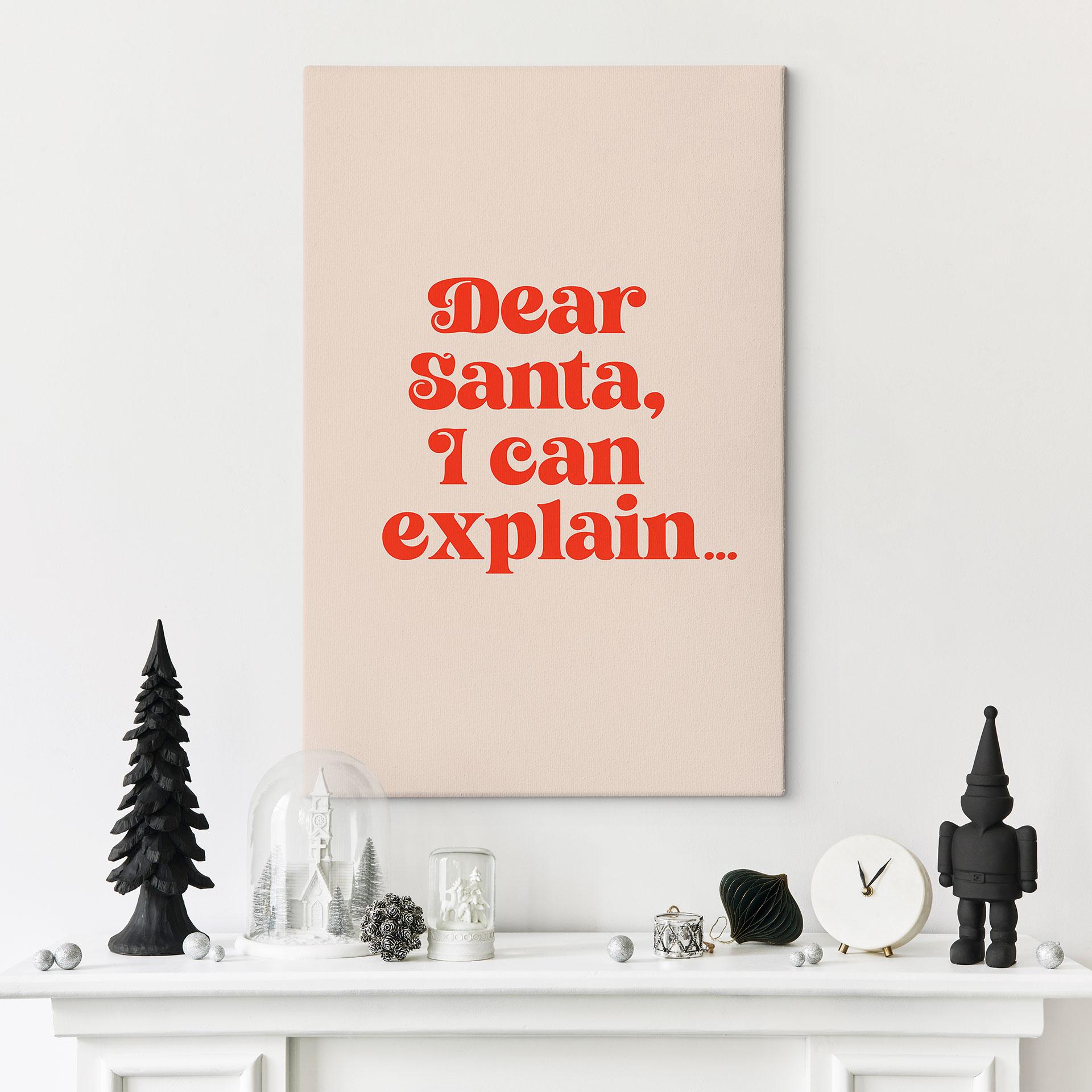 Canvasbillede Juleordsprog - Kære julemand, jeg kan forklare... - Prints by Ayleen