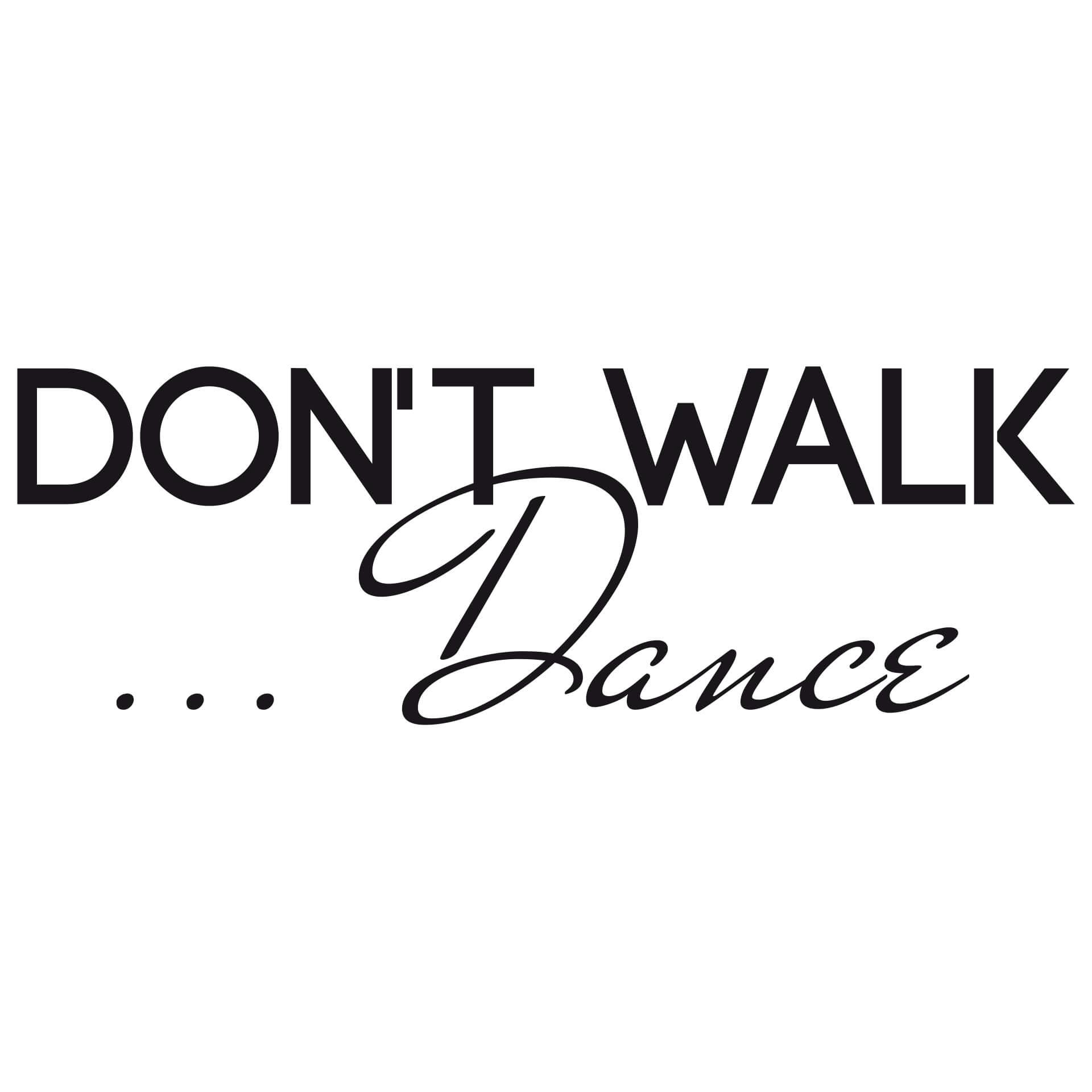 Wandtattoo Don't walk - dance