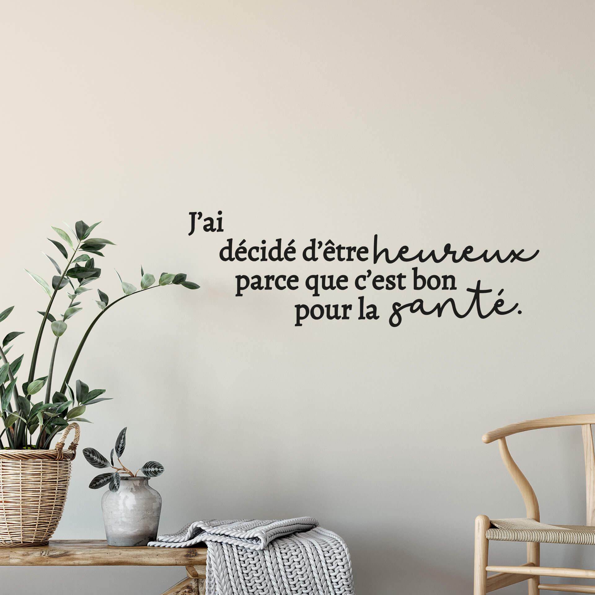 Sticker mural J’ai décidé d’être heureux