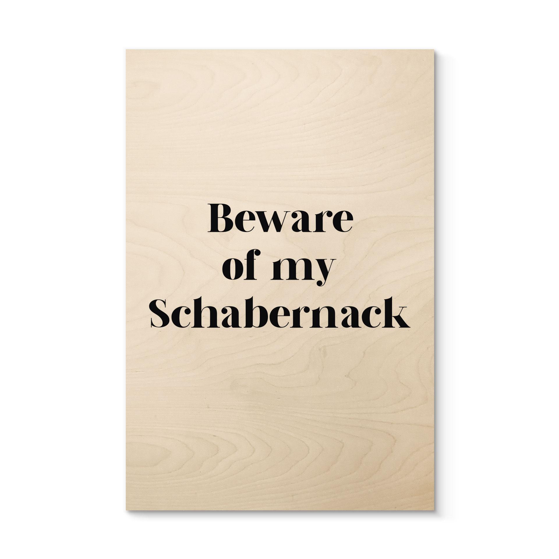 Cuadro de madera Cuidado con mi Schabernack