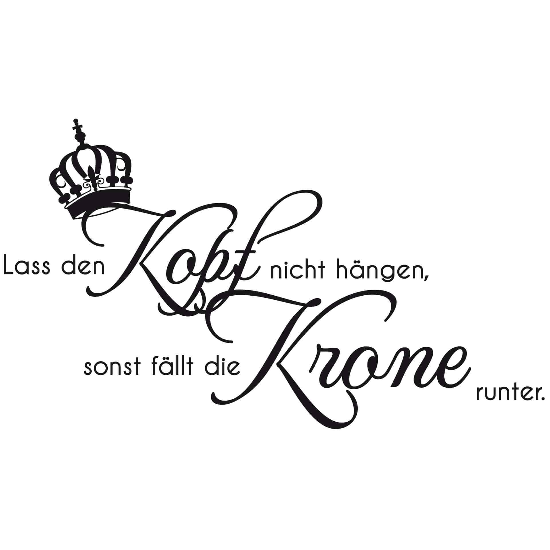 Wandtattoo Lass den Kopf nicht hängen...