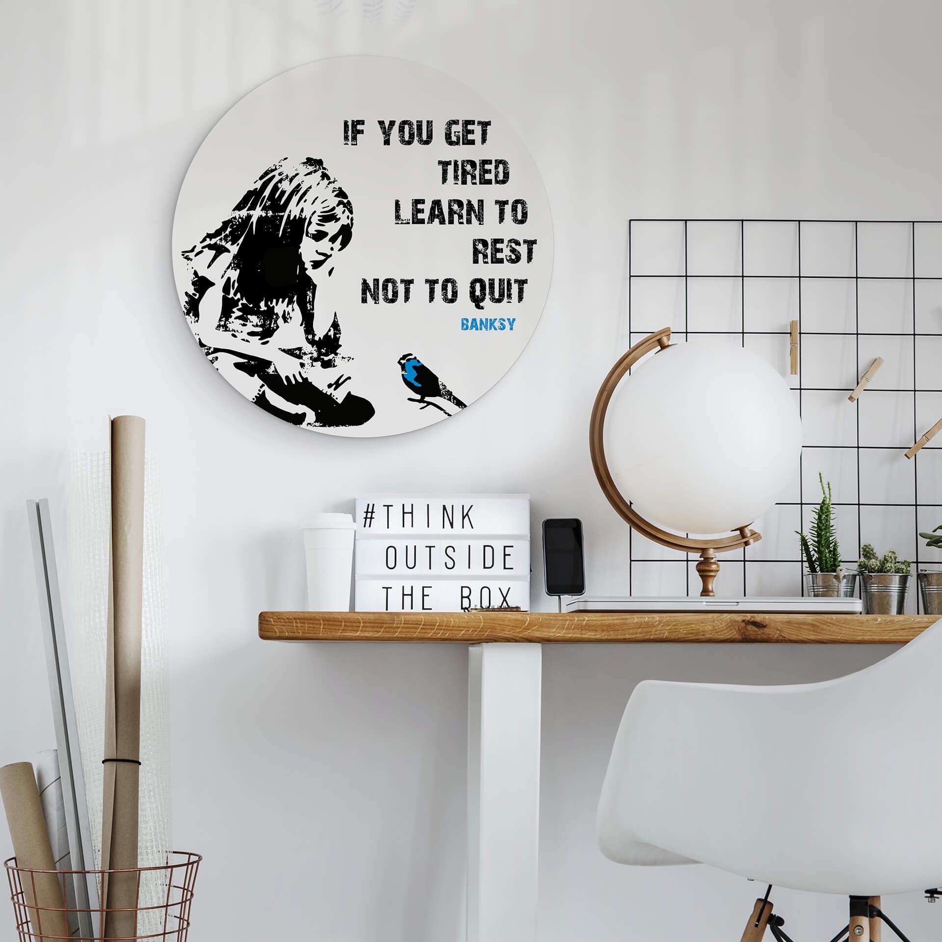 Alu-Dibond Banksy - If you get tired - Rund