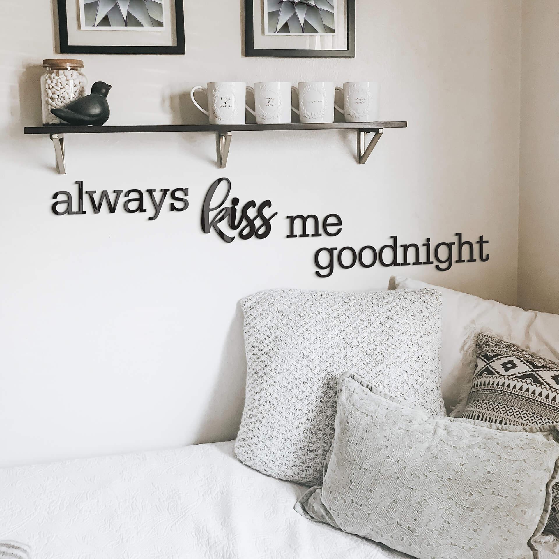 Las letras acrílicas siempre me dan un beso de buenas noches