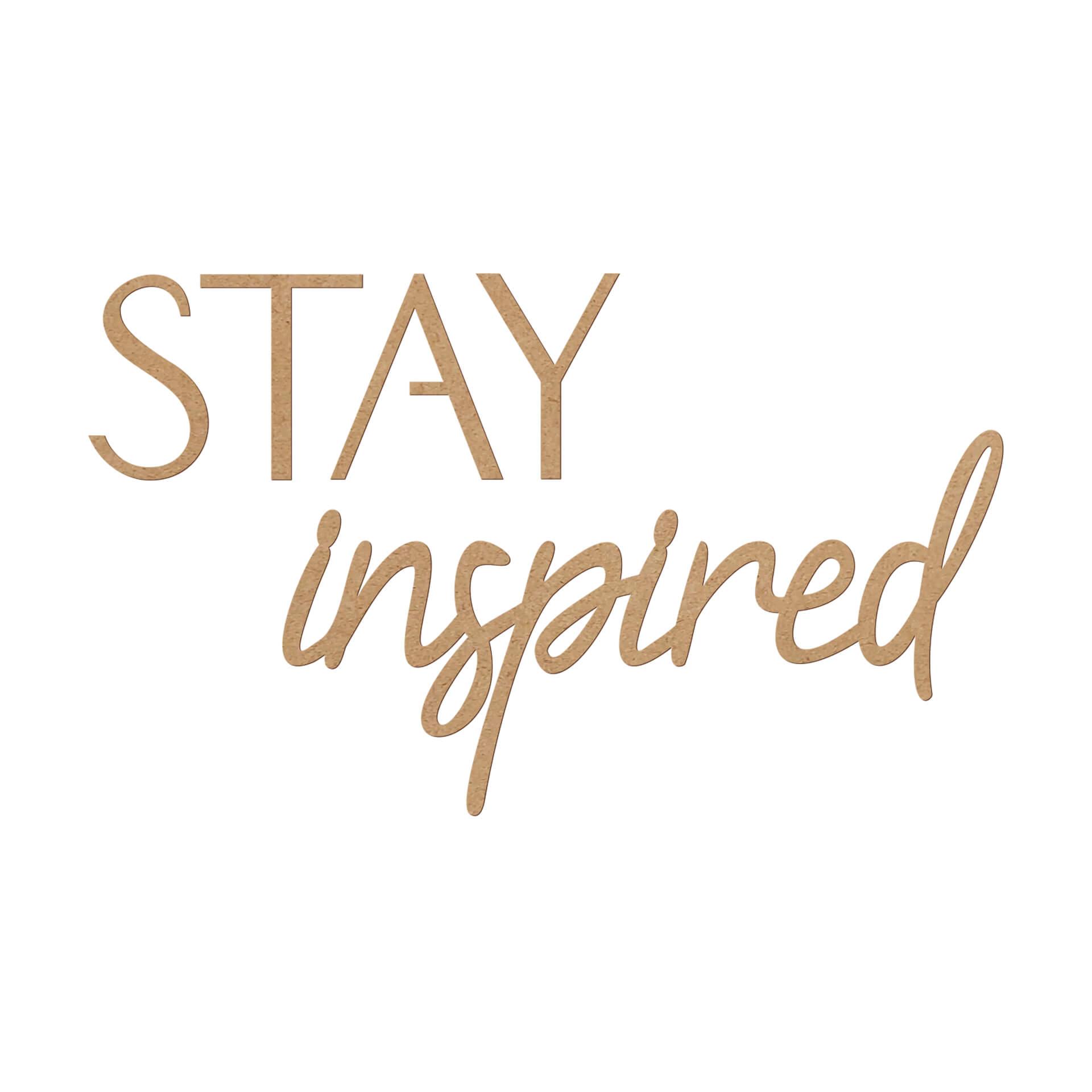 MDF Decoratie Stay Inspired
