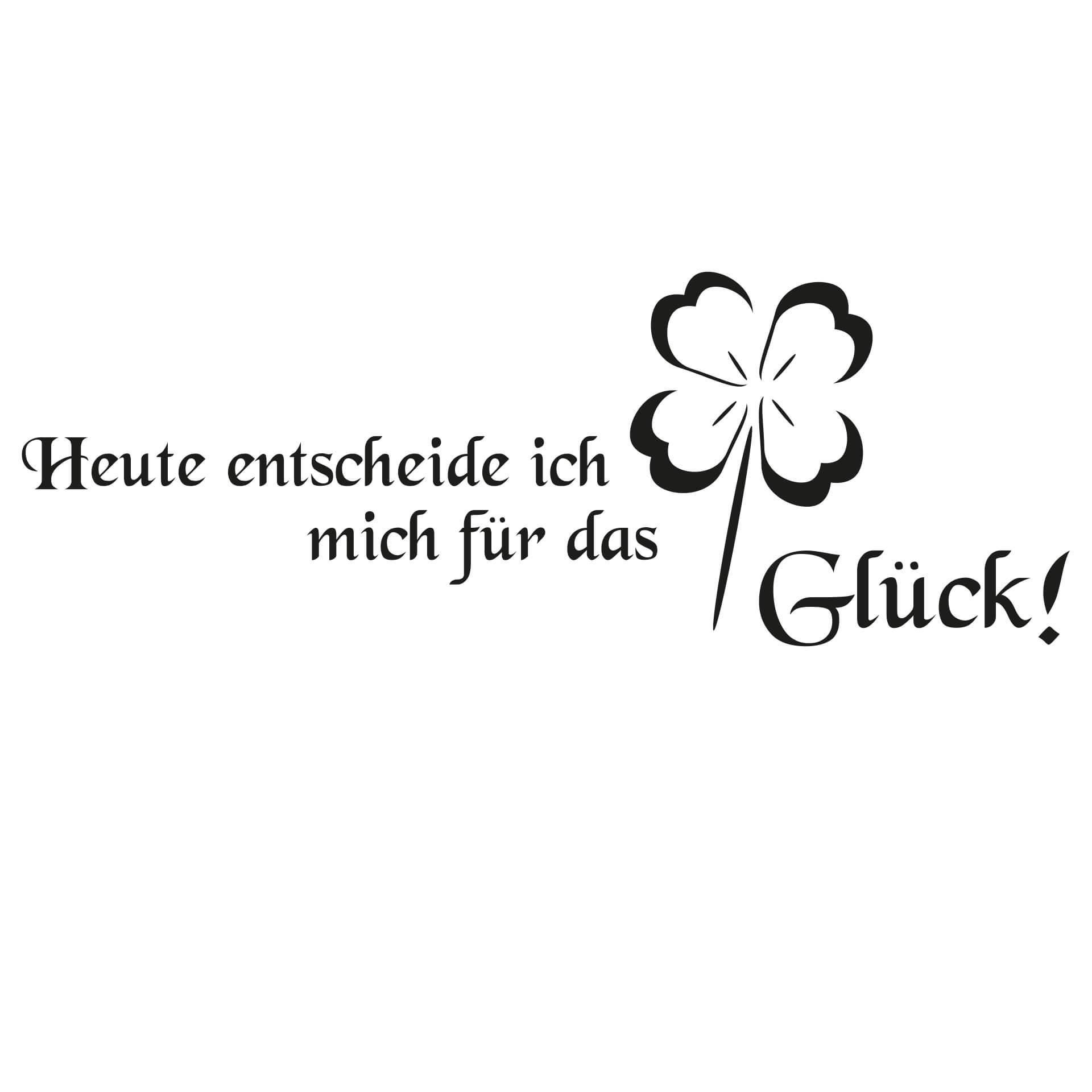 Wandtattoo Heute entscheide ich mich...