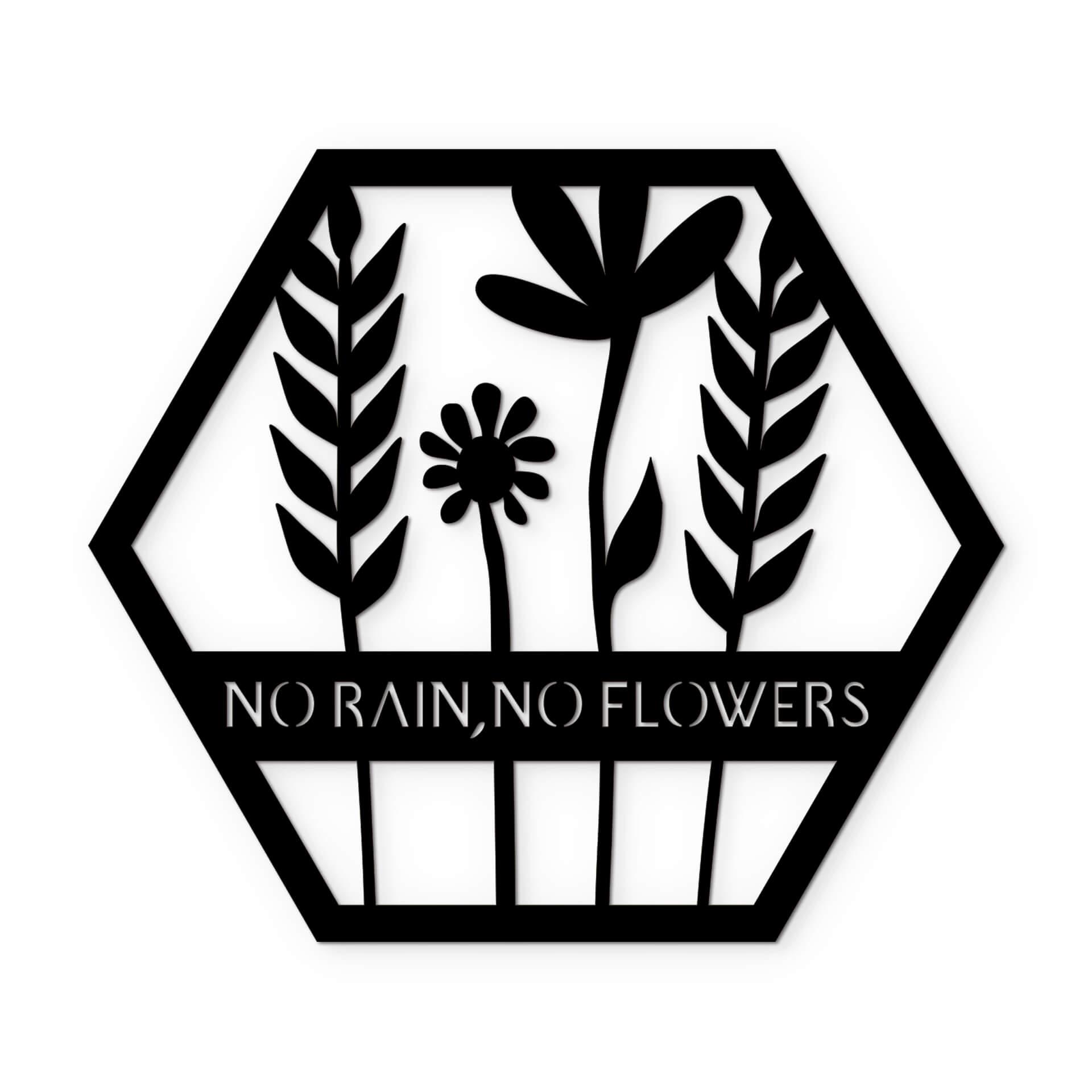 Wanddecoratie No Rain No Flowers