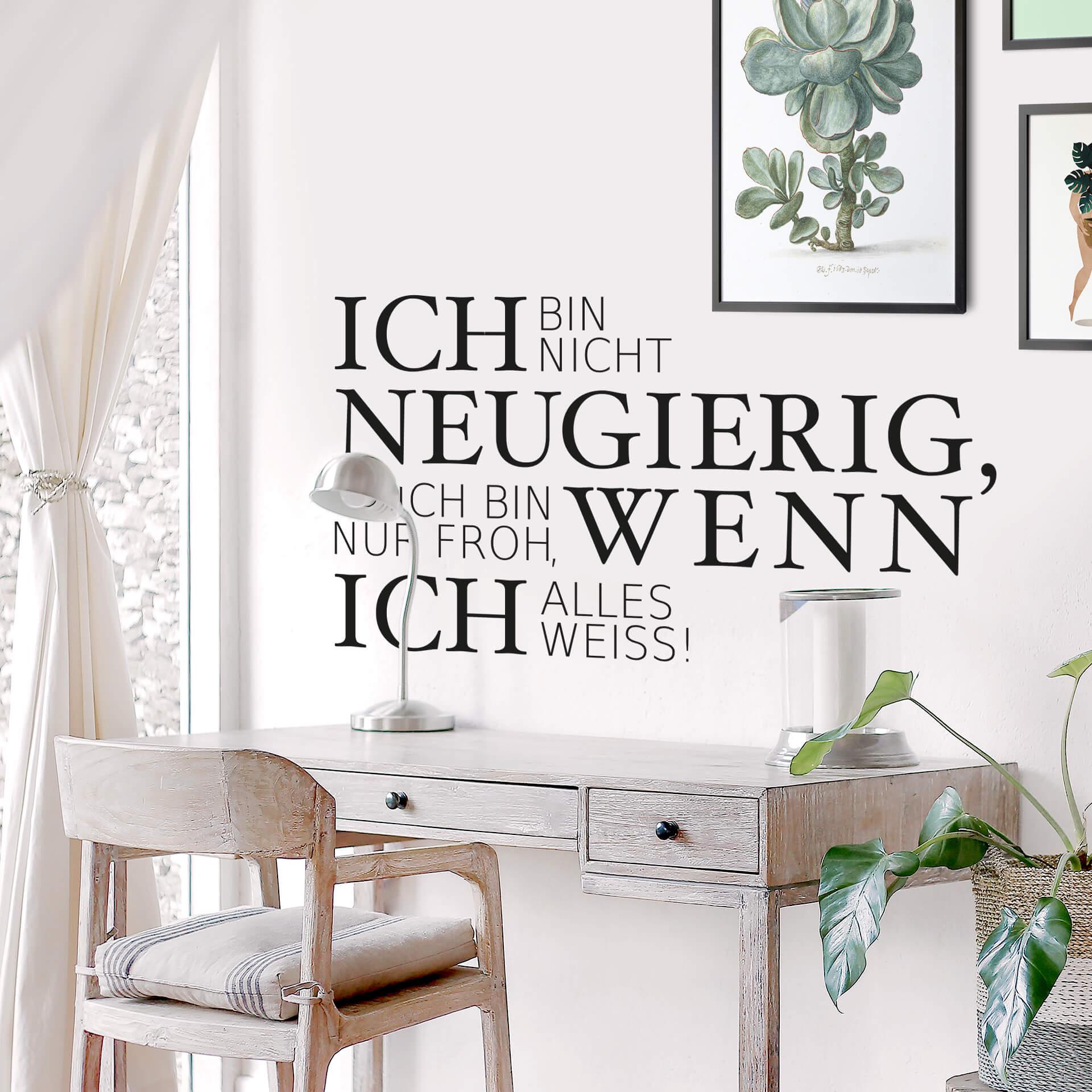 Wandtattoo Ich bin nicht neugierig...