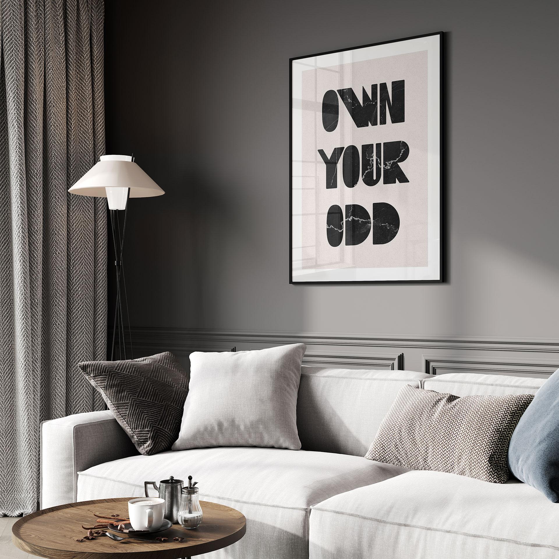 Plakat z powiedzeniem Own your odd | Motywacyjne powiedzenie w czerni i bieli