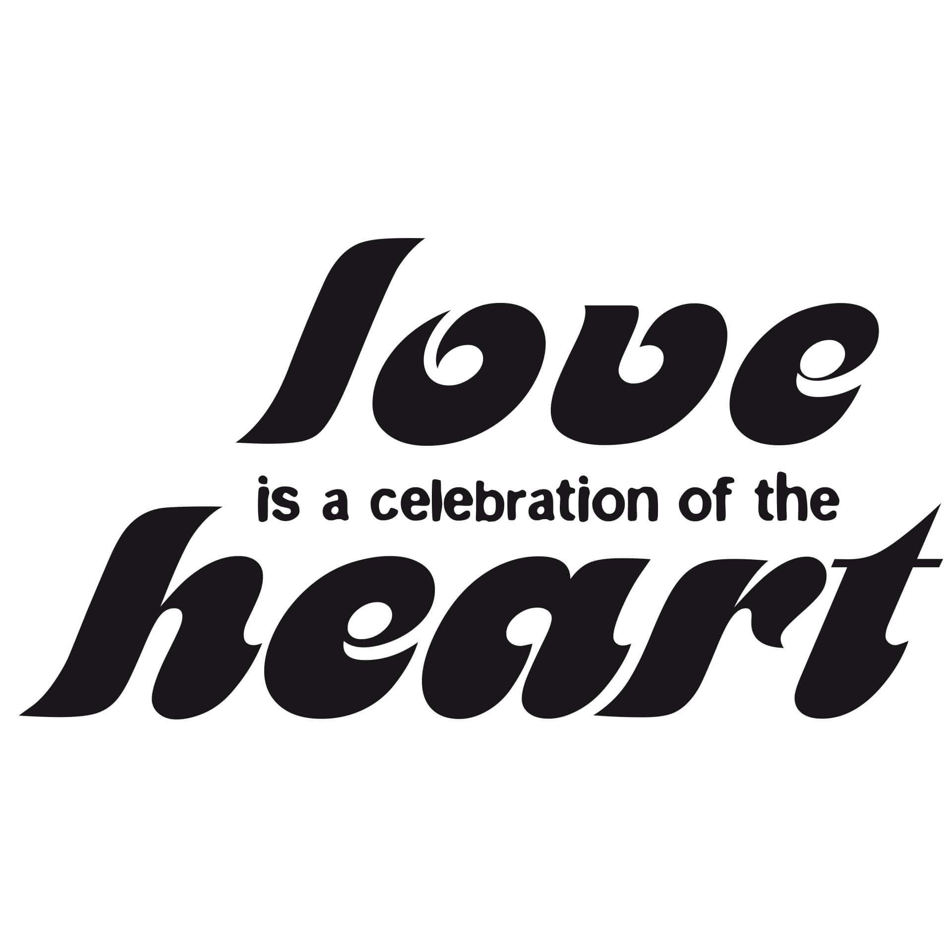 Adesivo murale - Love is a celebration of the heart
