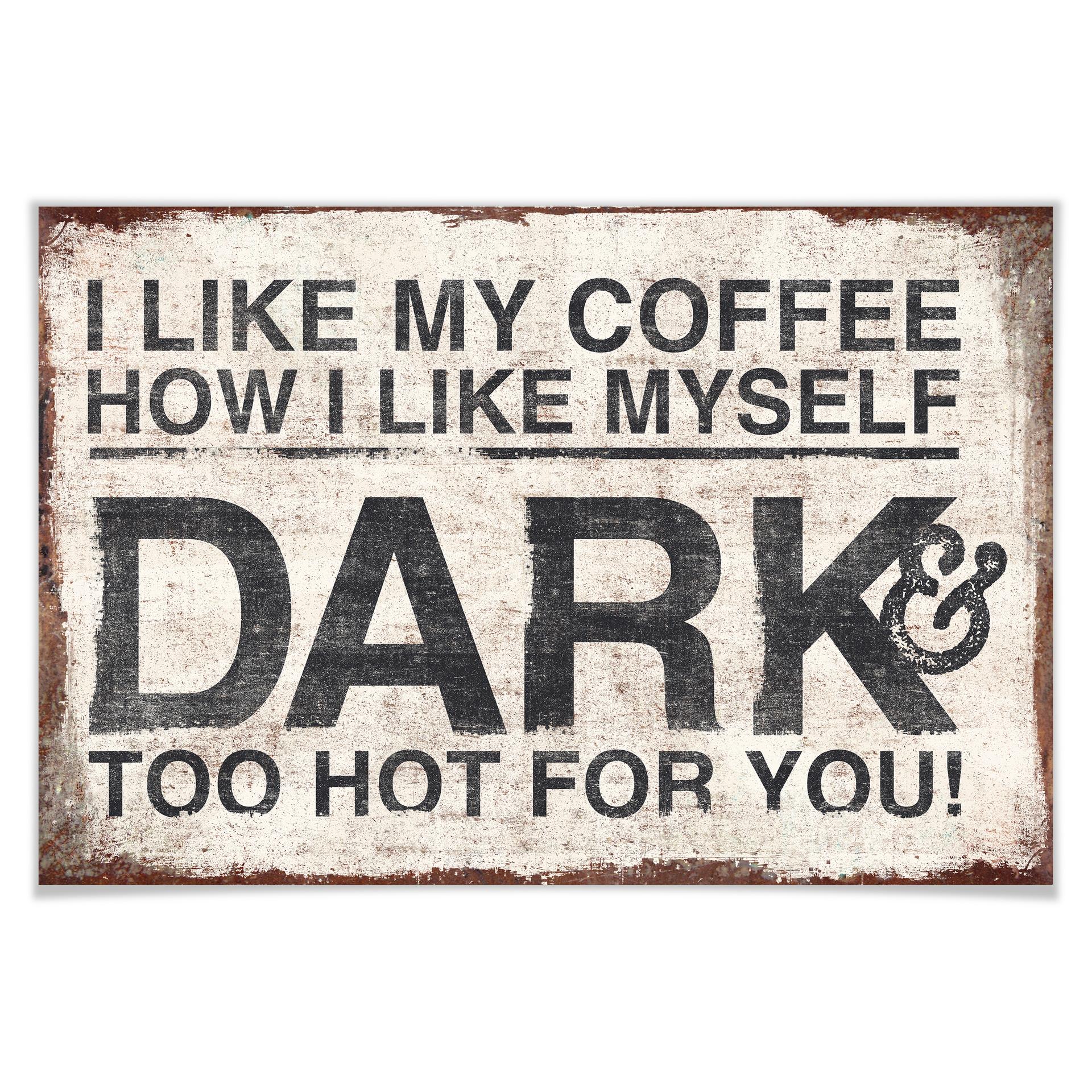 Poster - I like my Coffee how I like myself
