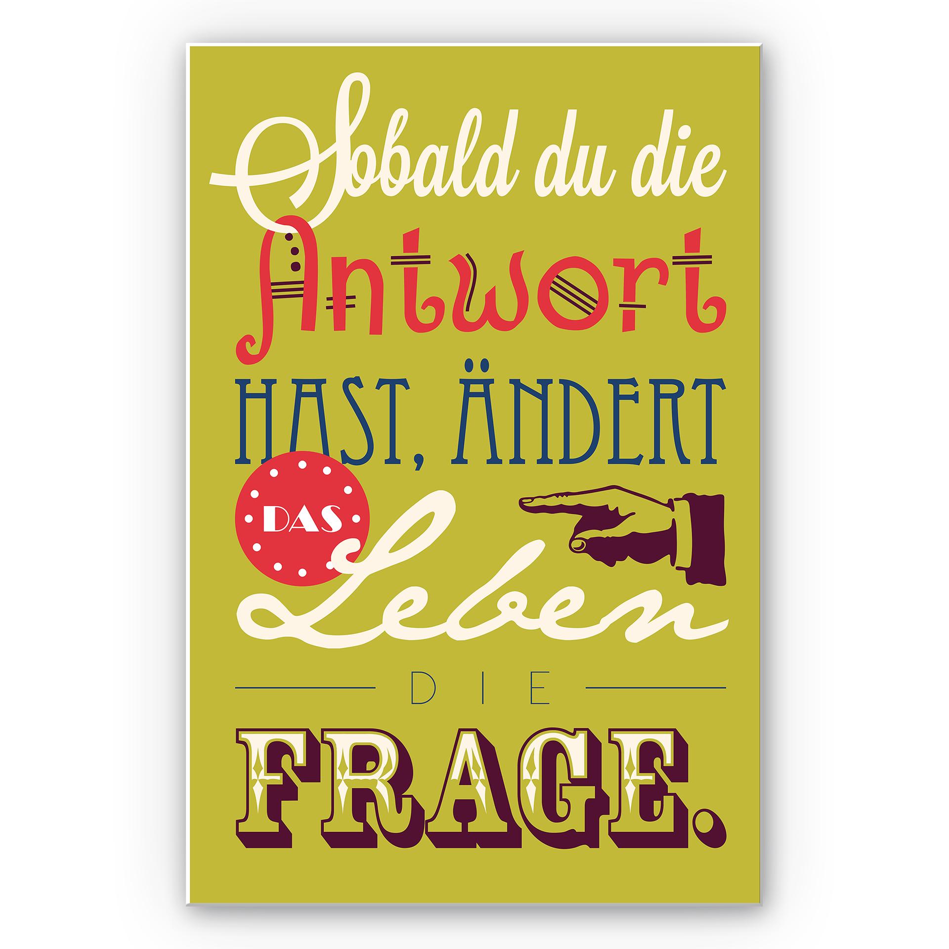Wandbild Sobald du die Antwort hast...