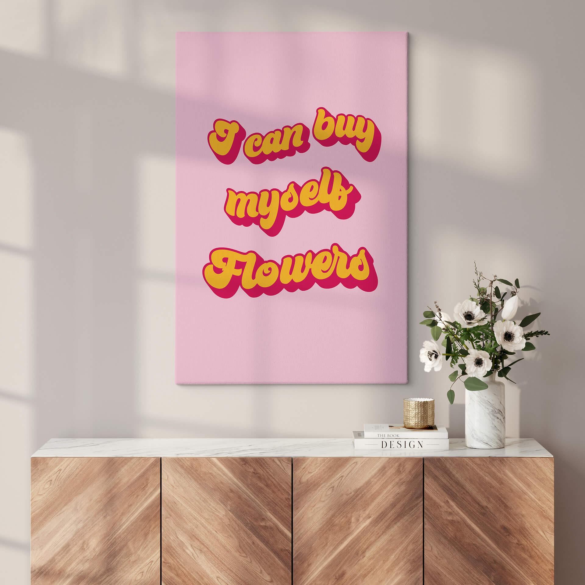 Lærredsprint - I can buy myself flowers