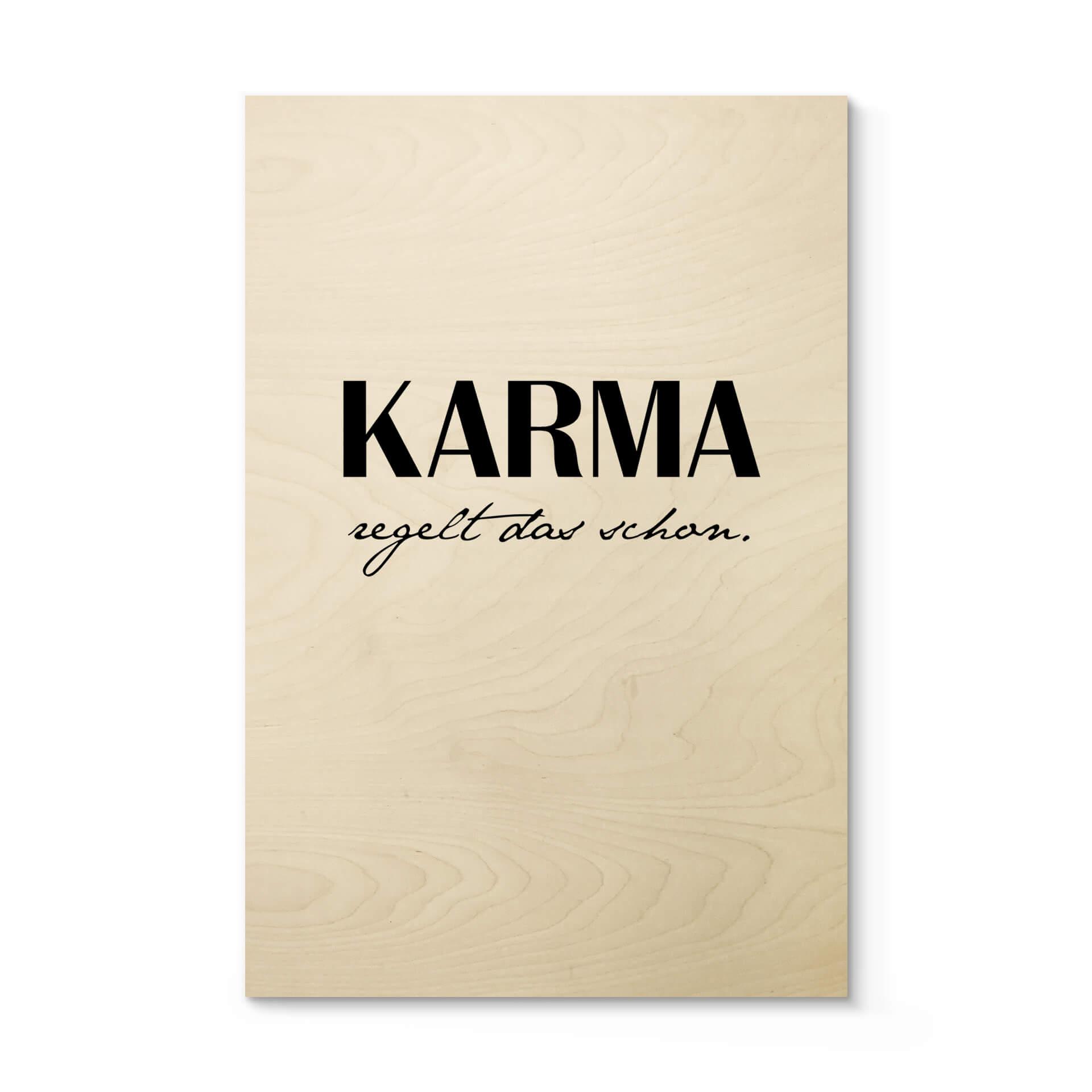 Holzbild Karma regelt das schon