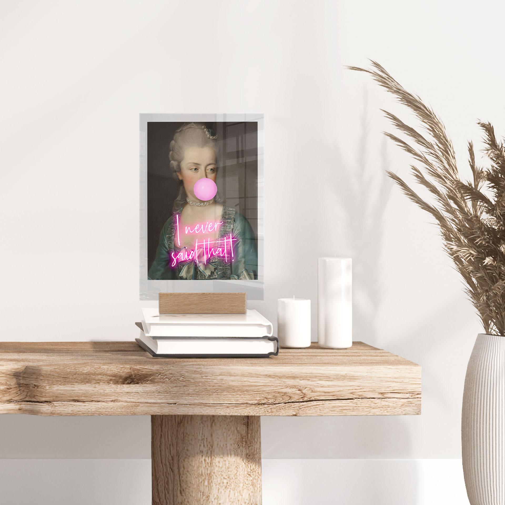 Acrylglas Tafeldecoratie Marie Antoinette: I never said that - Grace Digital Art
