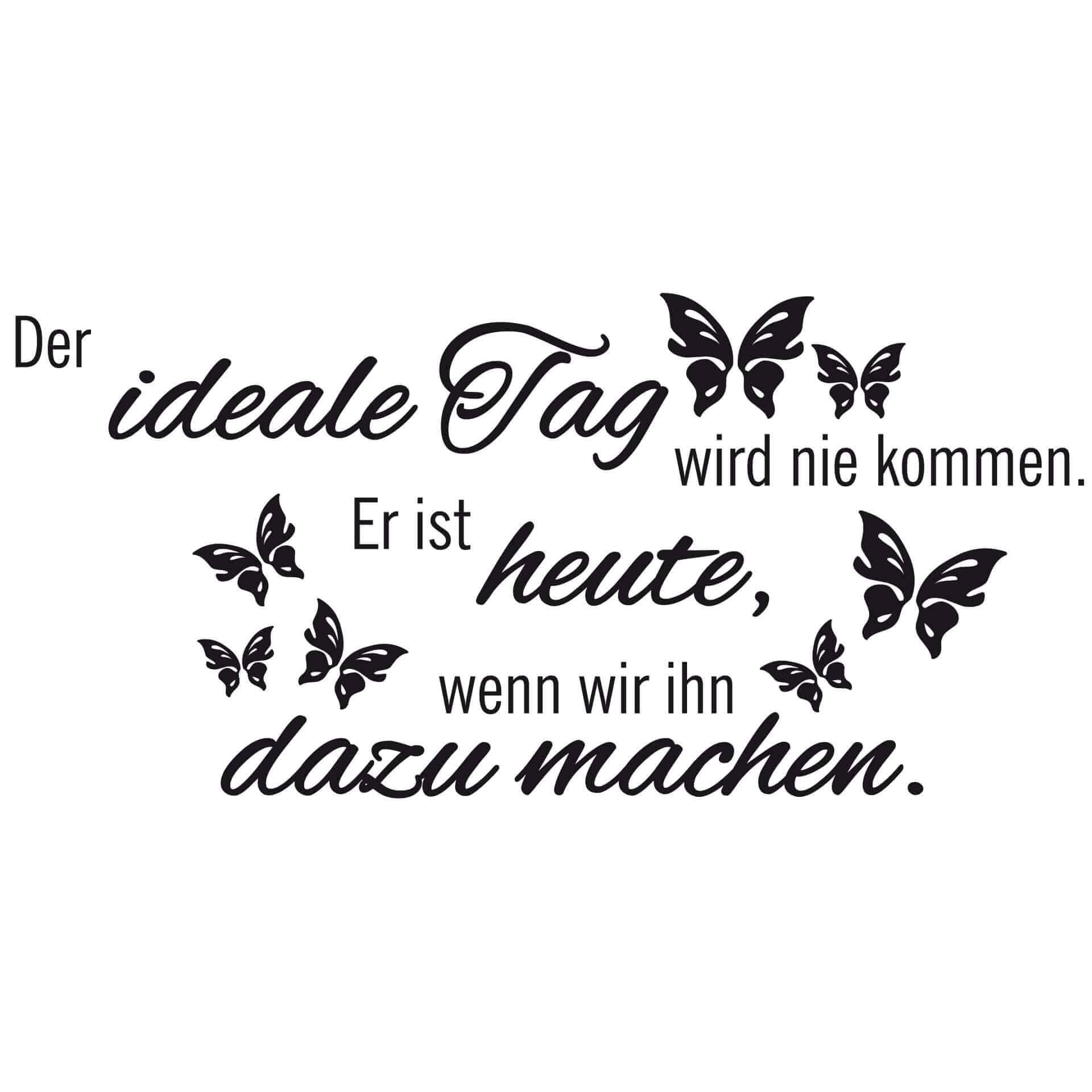 Wandtattoo Der ideale Tag...
