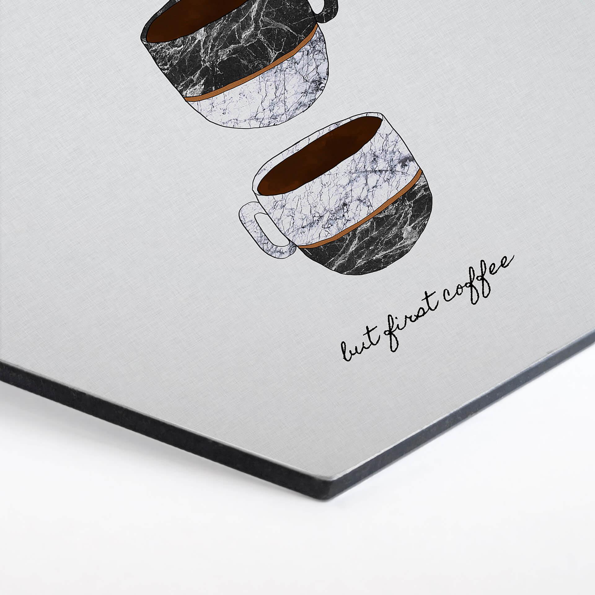 Esagoni Alu-dibond - Orara Studio - But First Coffee