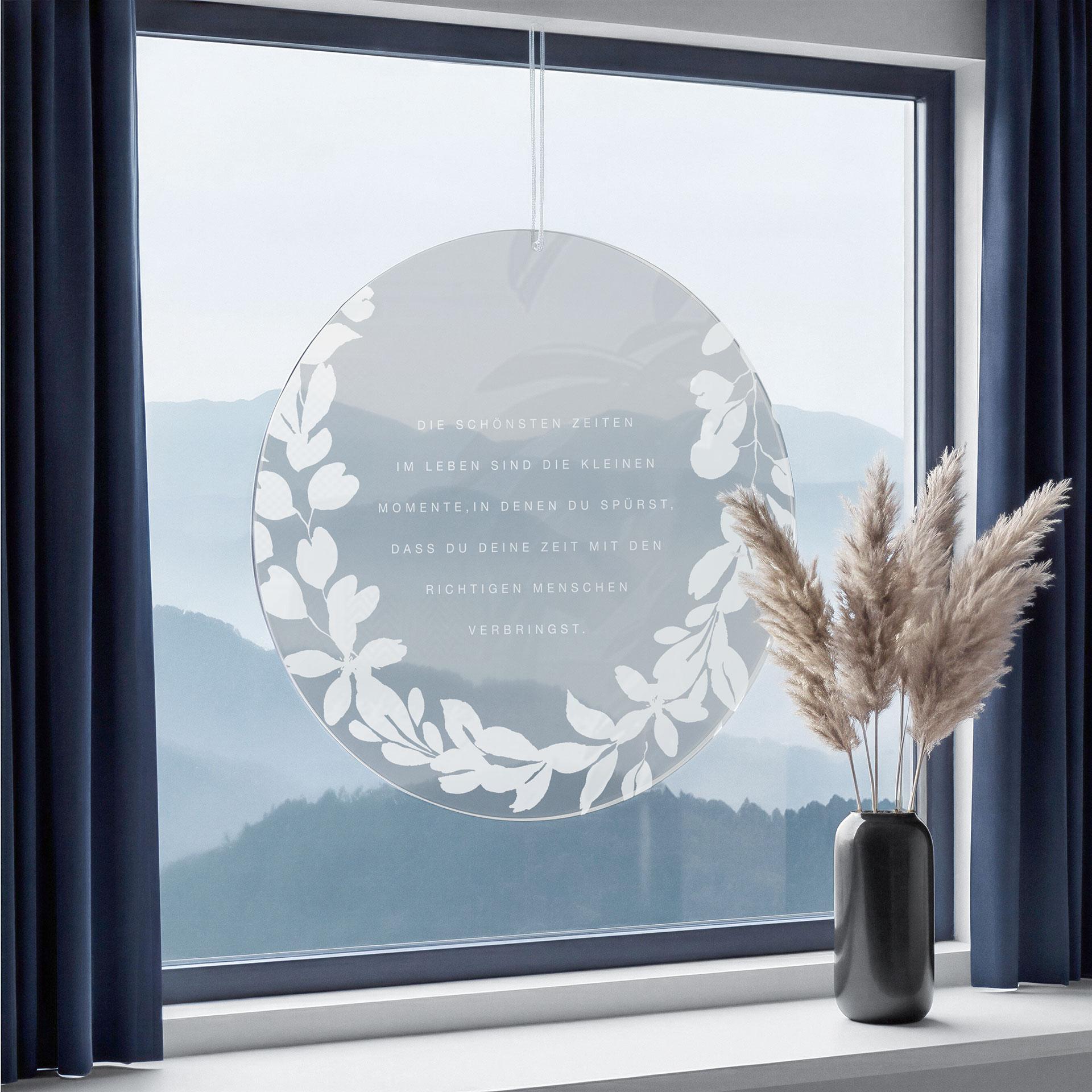 Spruch Acrylglasbild, Fensterbild zum Aufhängen Die schönsten Zeiten im Leben... - Rund