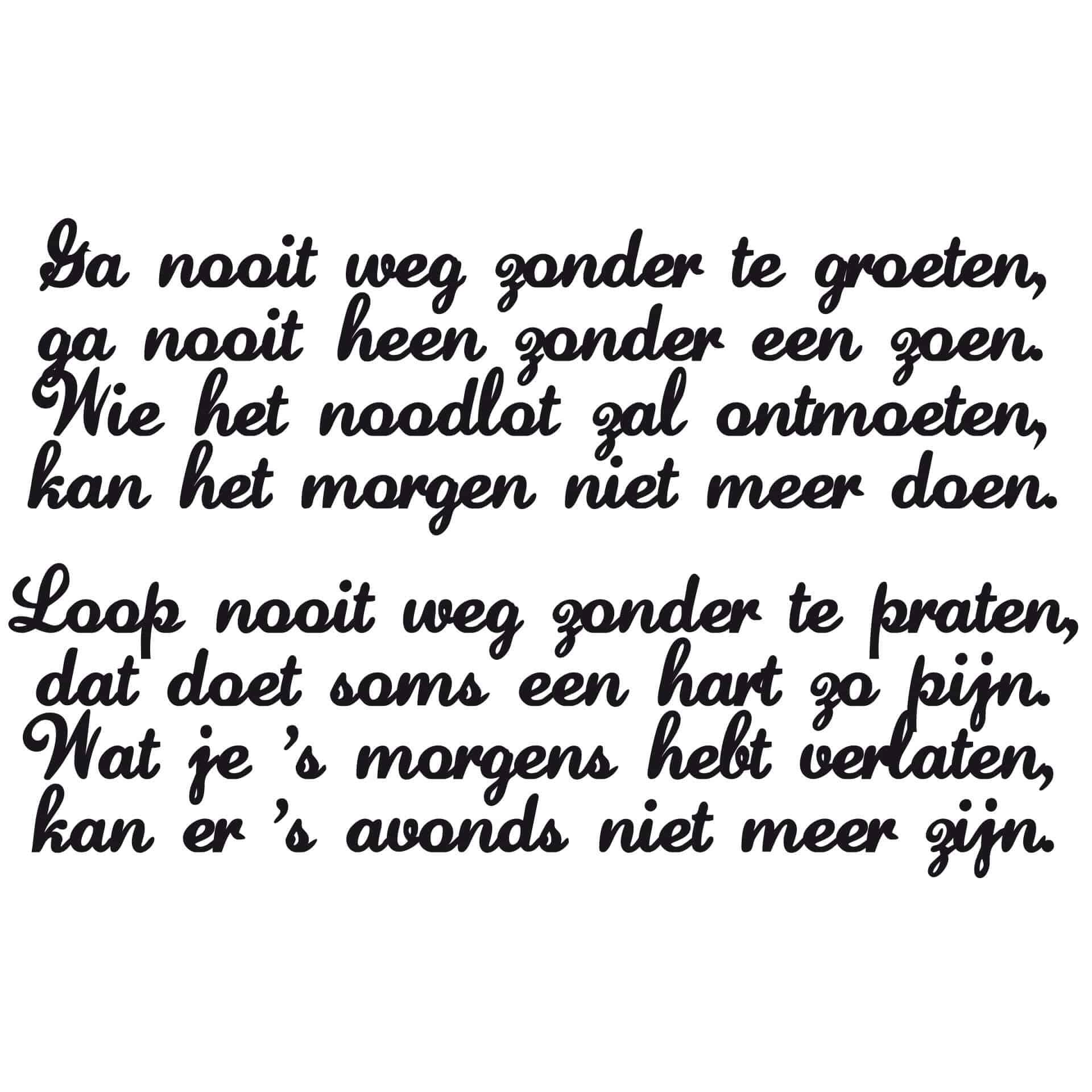 Wandtattoo Ga nooit weg...