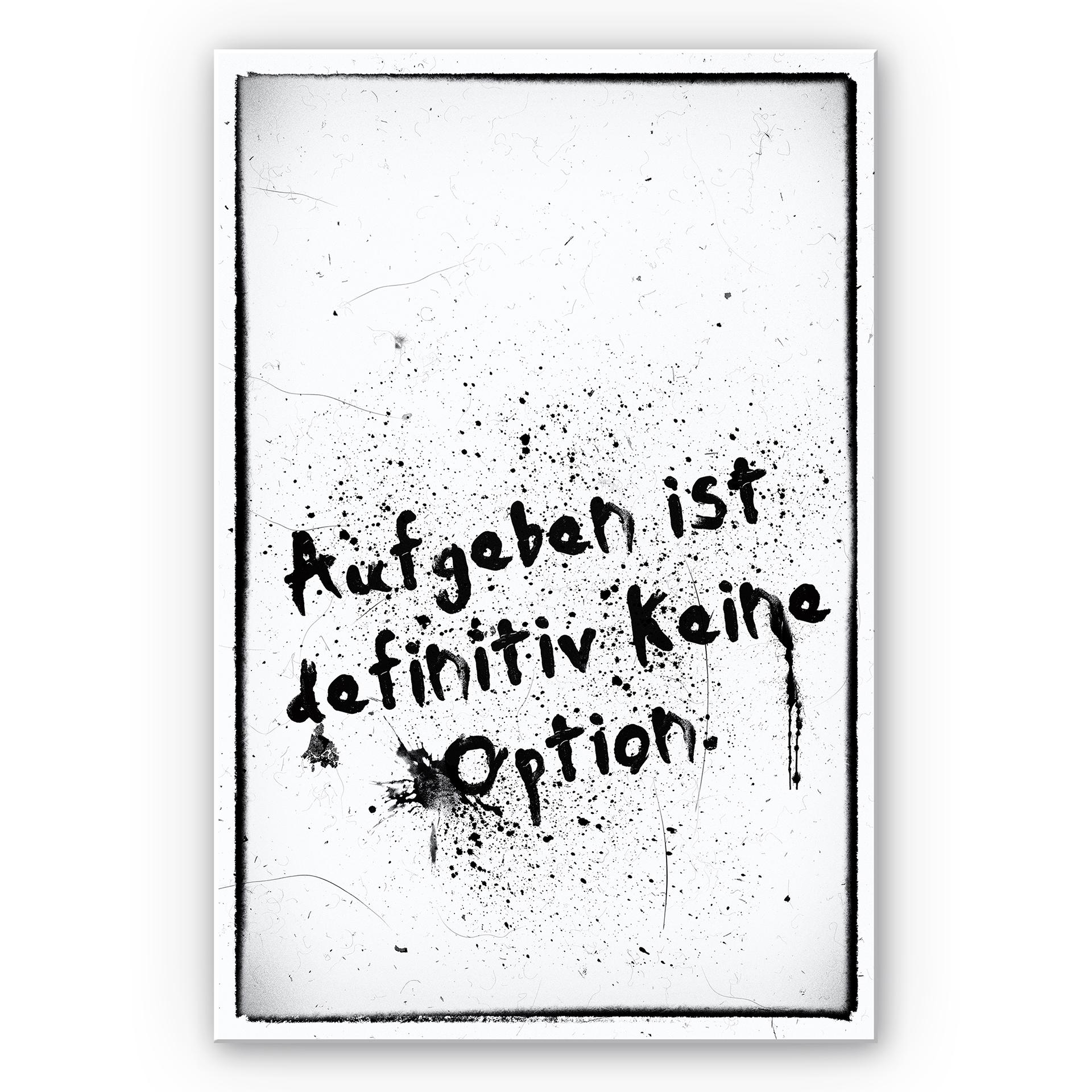 Wandbild Aufgeben ist definitiv keine Option