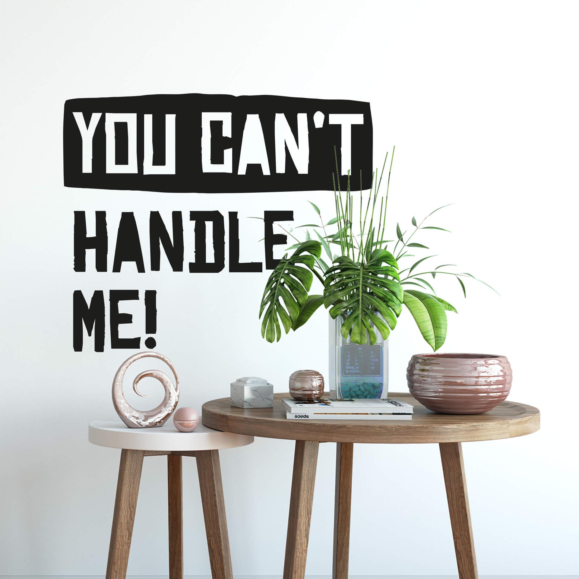 Wallsticker - You can't handle me