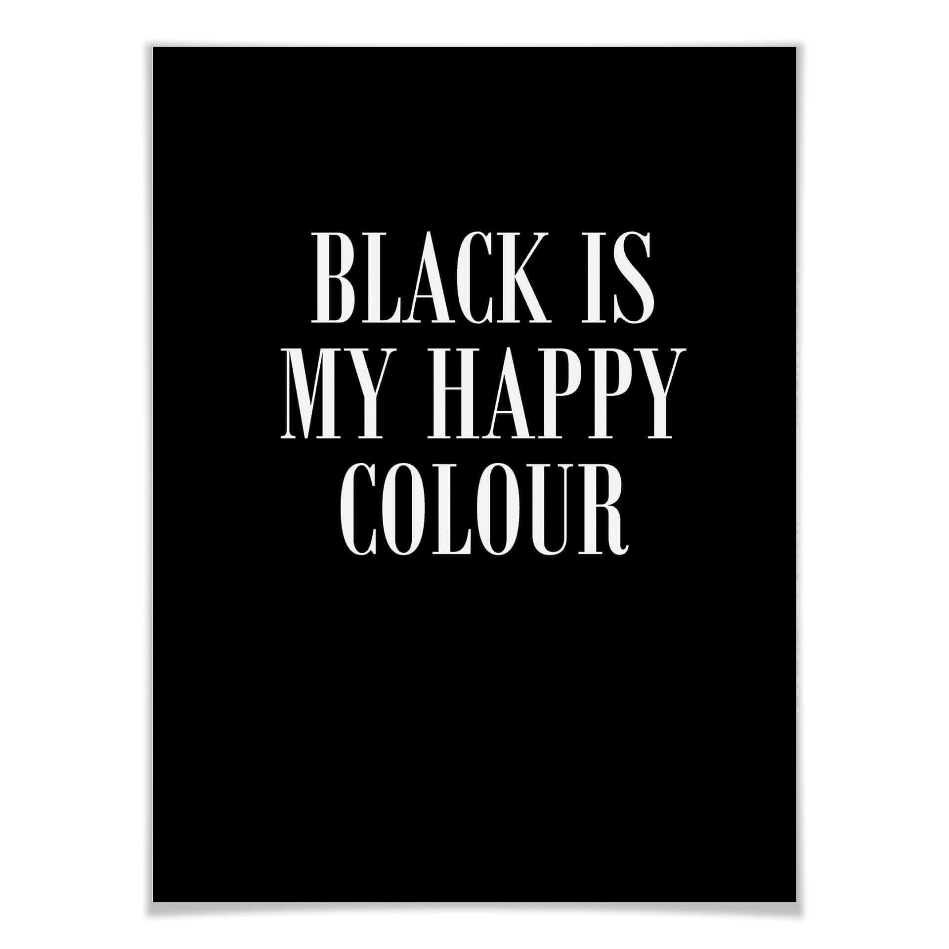 Plakat - Black is my happy colour