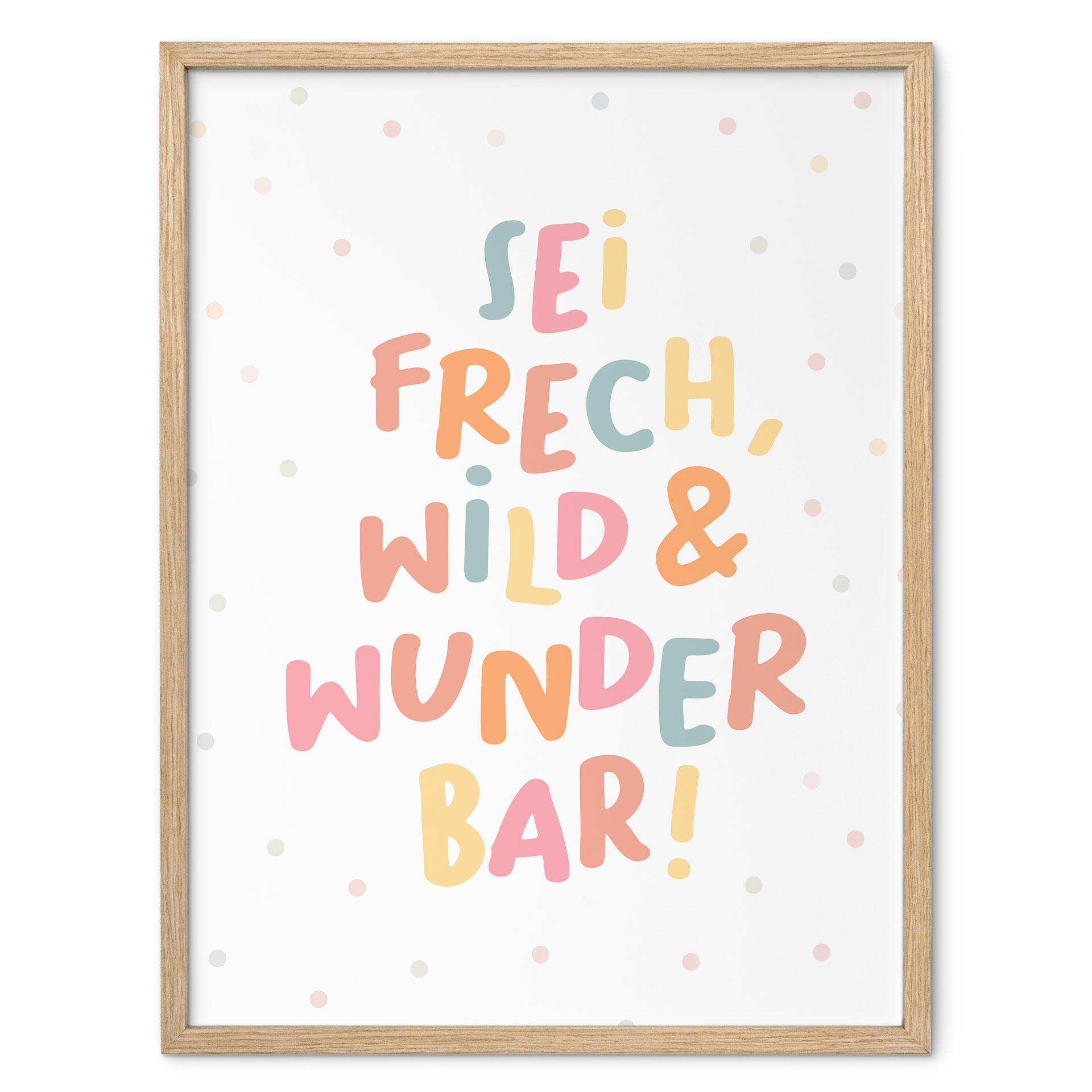 Kinder-Poster 'Sei frech, wild & wunderbar' in bunter Punkte-Optik