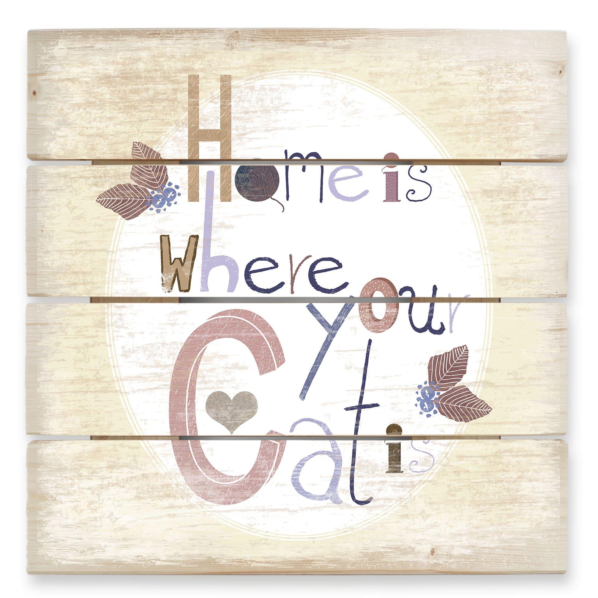 Cuadro de madera Loske - Home is where your Cat is - 40x41,5 cm
