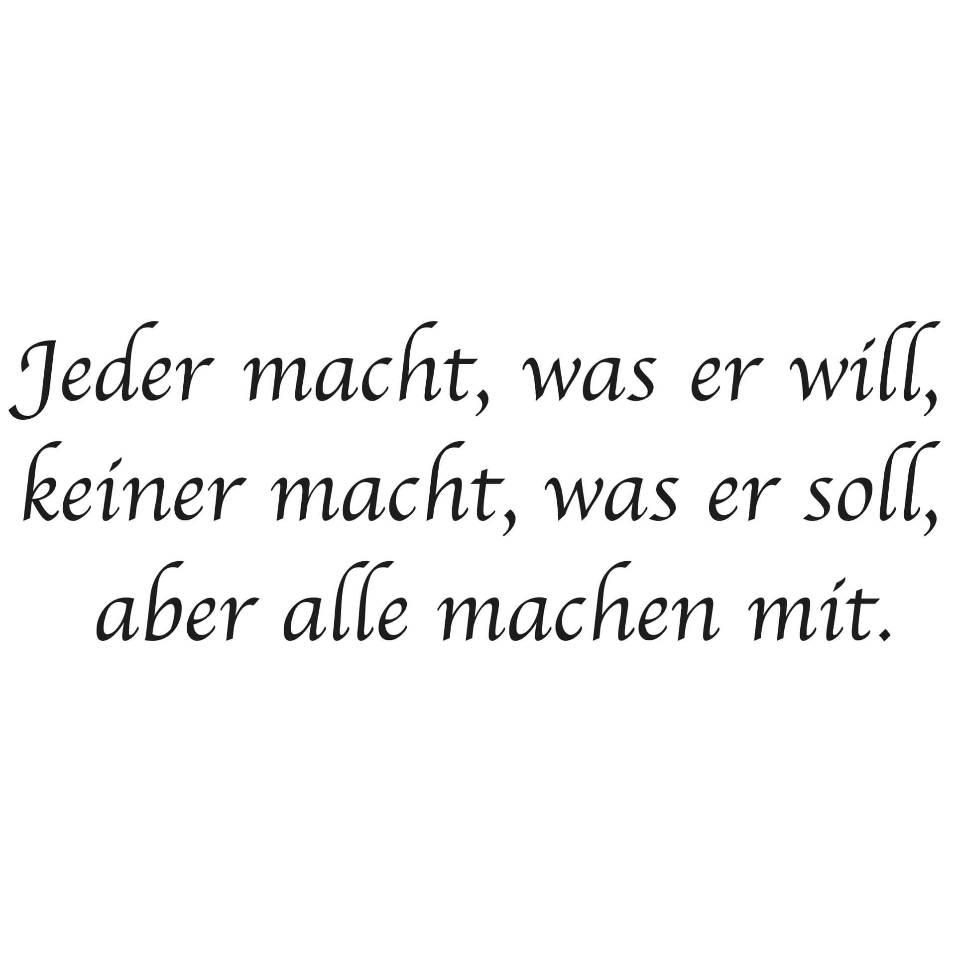 Wandtattoo Jeder macht, was er will...