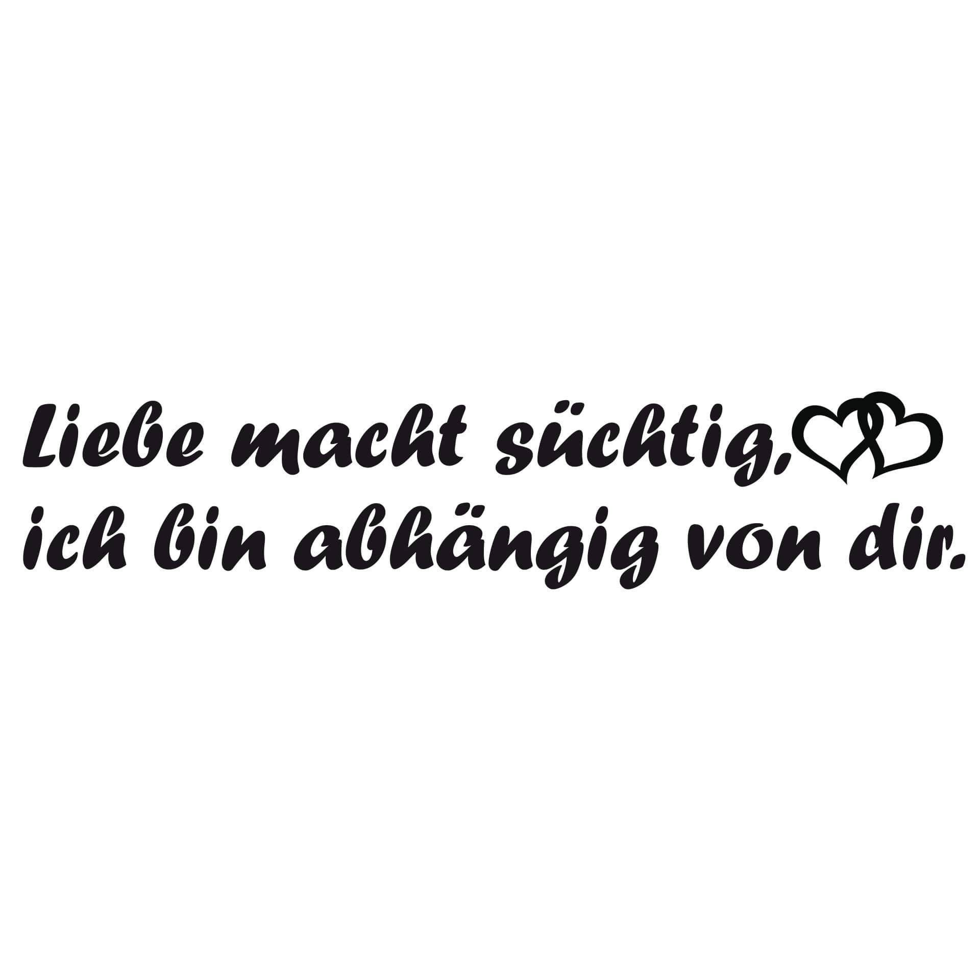 Wandtattoo Liebe macht süchtig...
