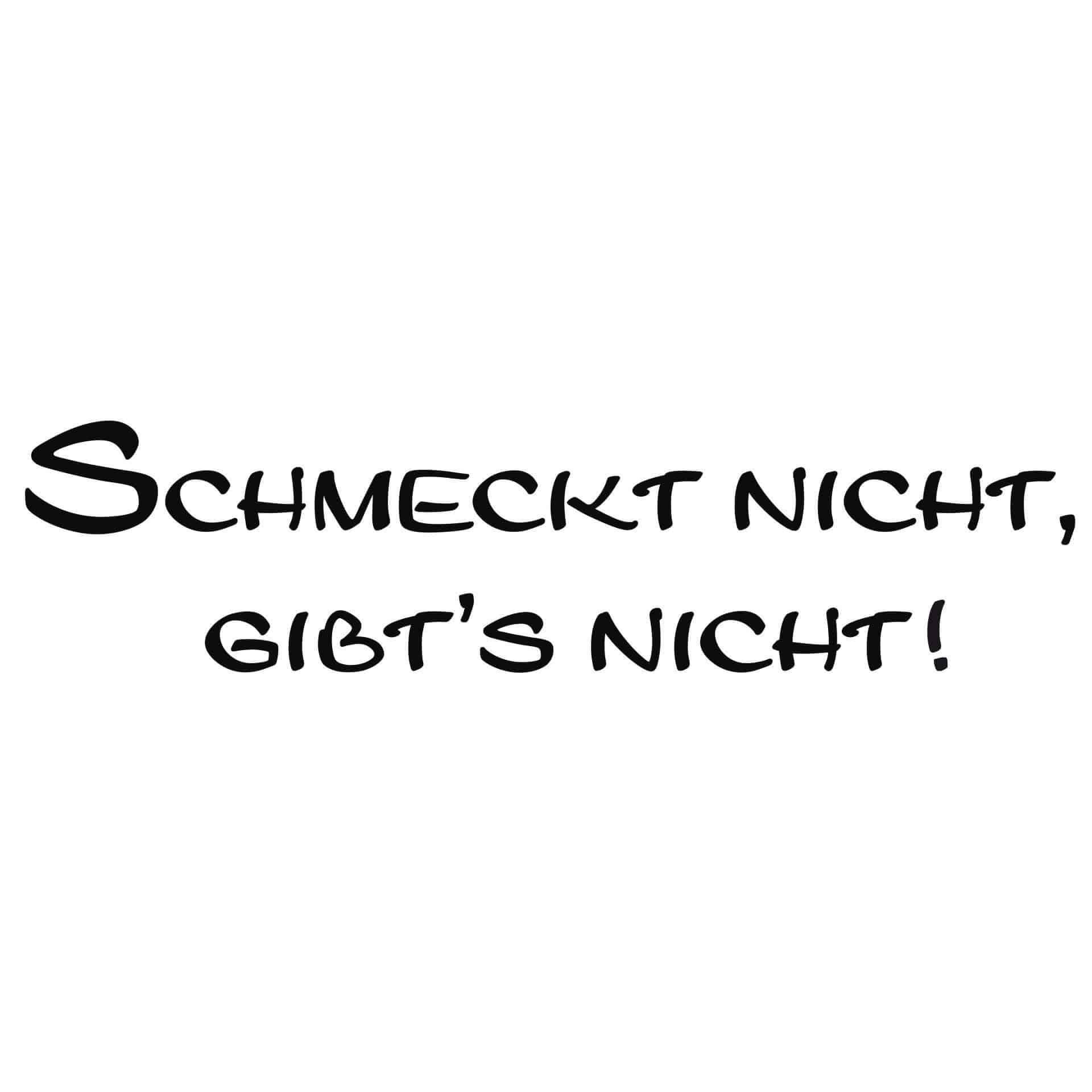Wandtattoo Schmeckt nicht gibt's nicht!