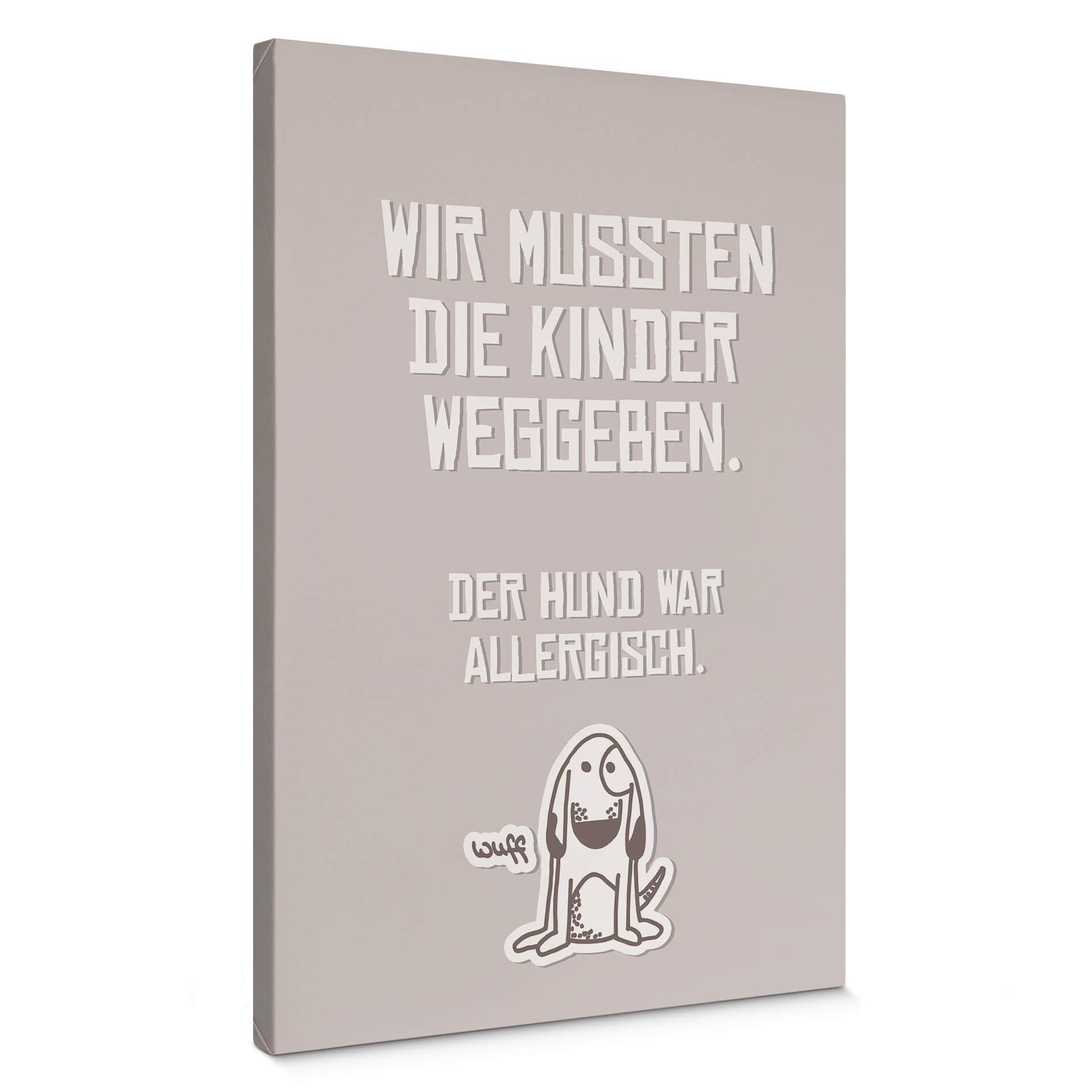 Leinwandbild Wir mussten die Kinder weggeben - Hund