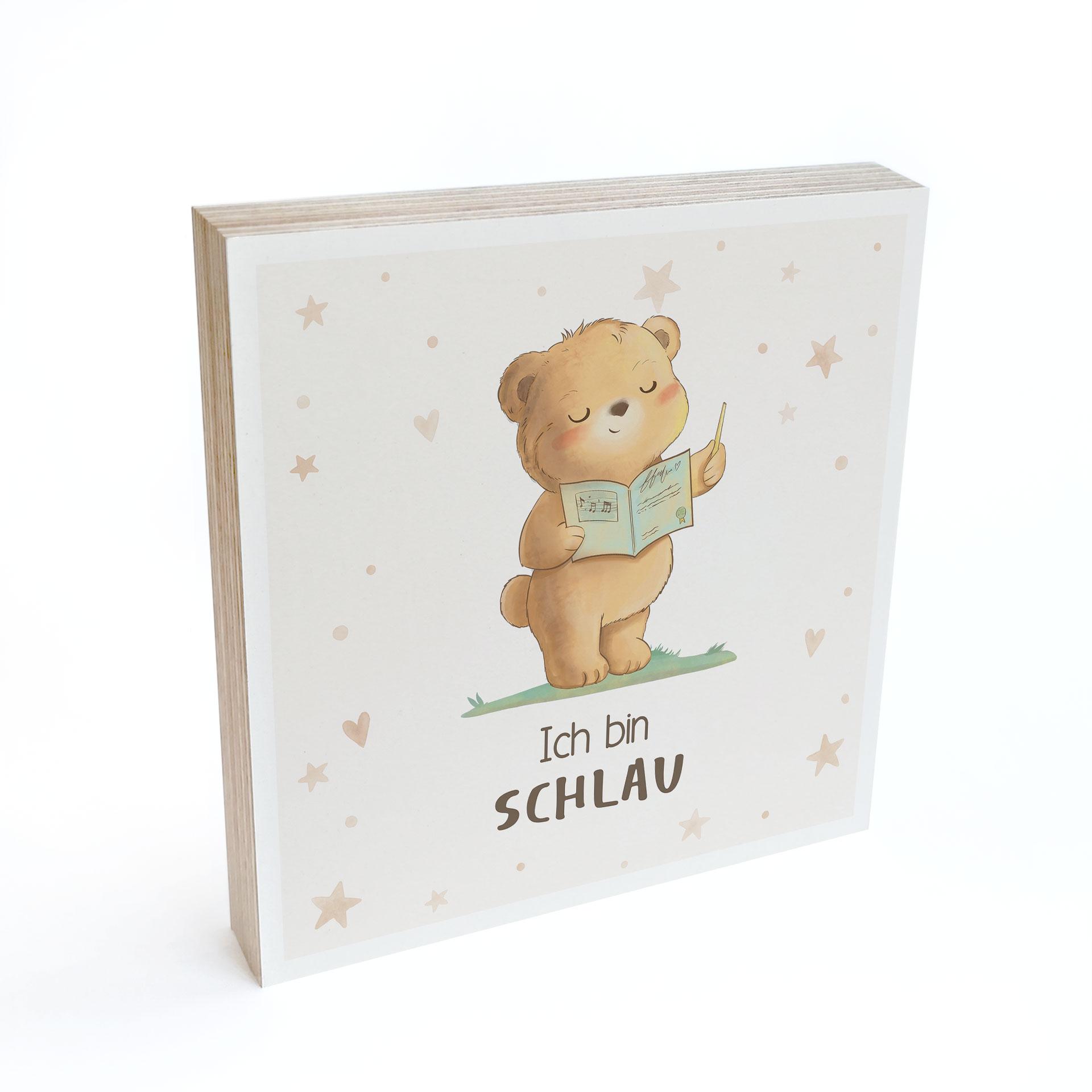 Holzbild zum Hinstellen - Bär mit Buch und Mutmachspruch 'Ich bin schlau'