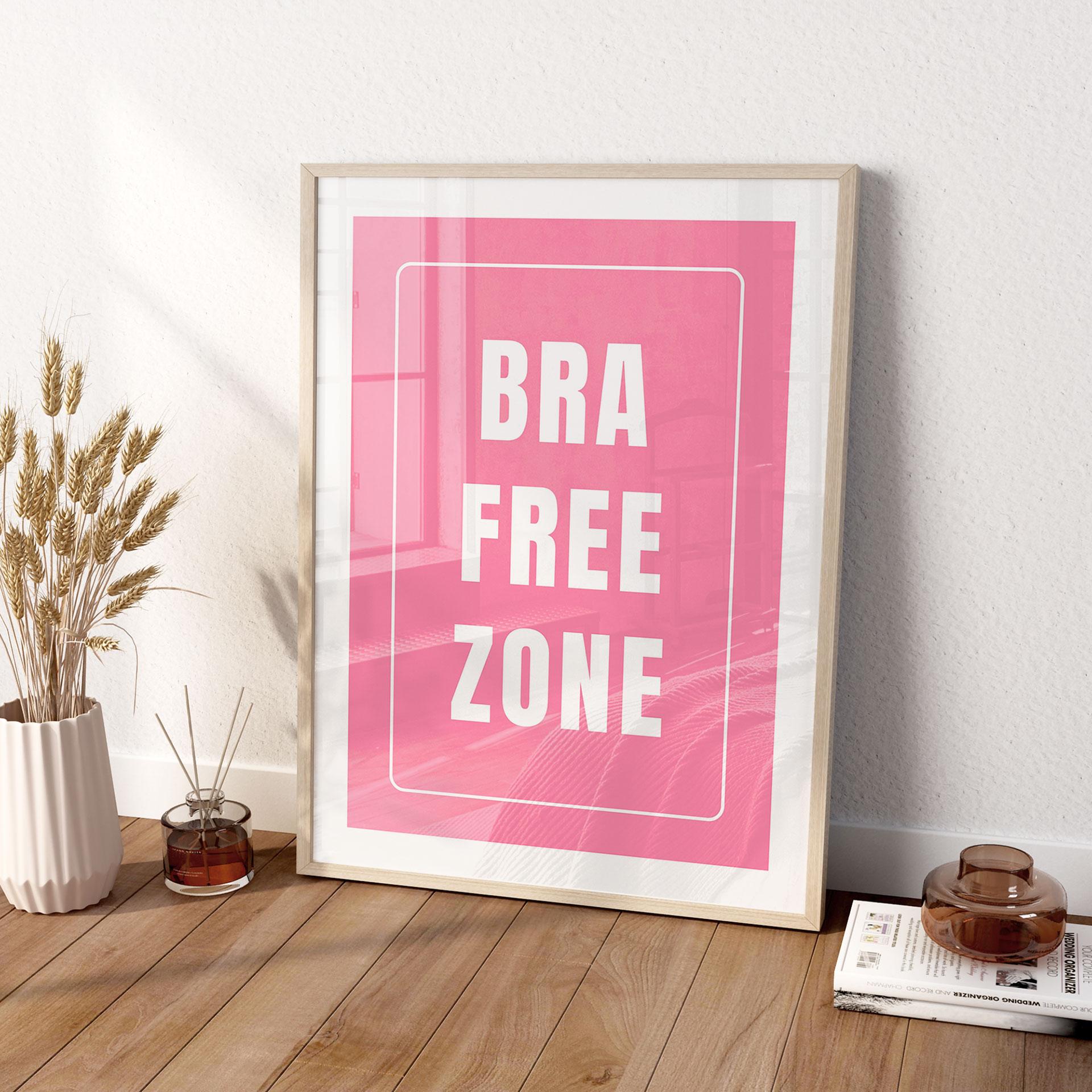 At sige Plakat Bra Free Zone | Feminisme - Fritsch
