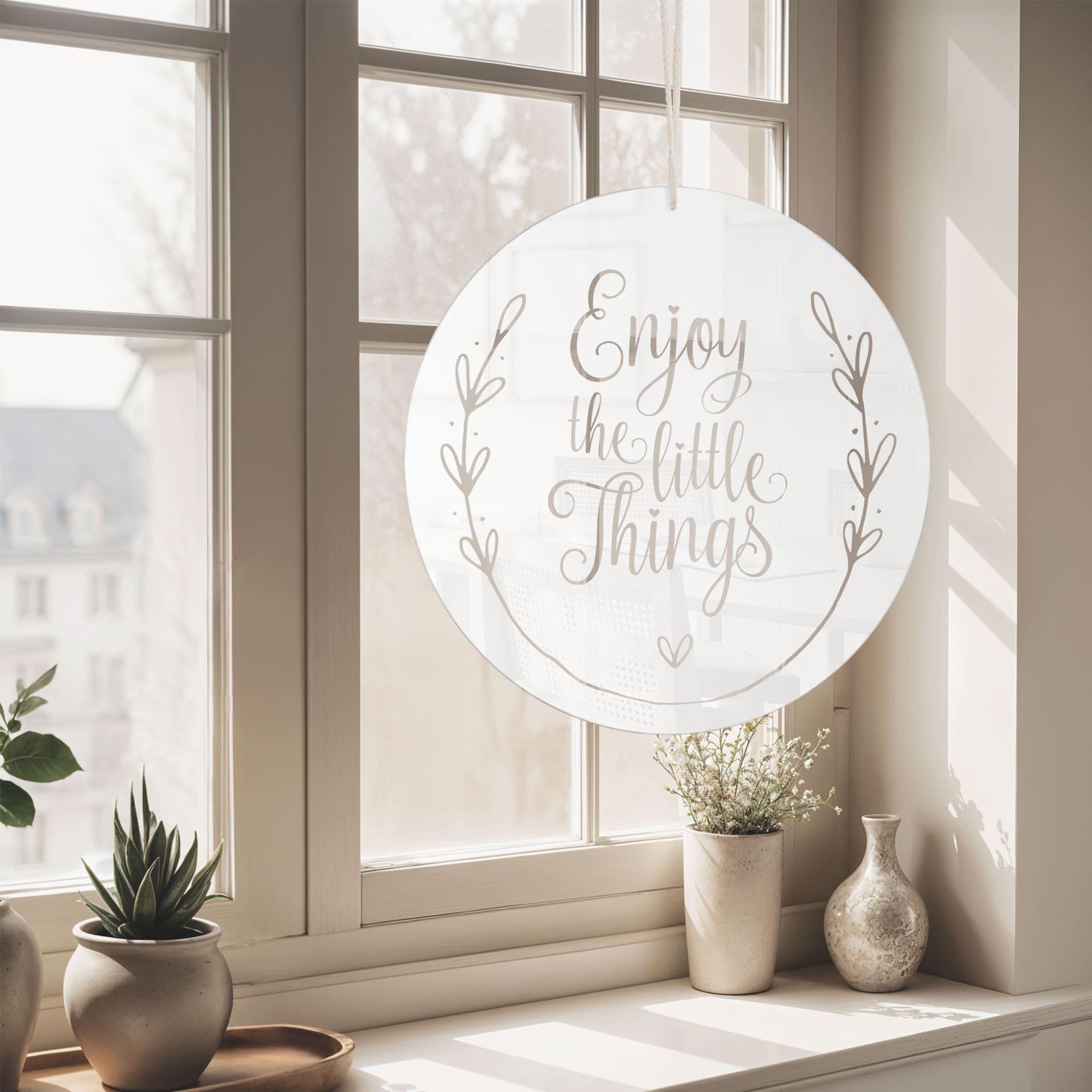 Akrylglasbillede, vinduesbillede til at hænge op Enjoy the little things - rund