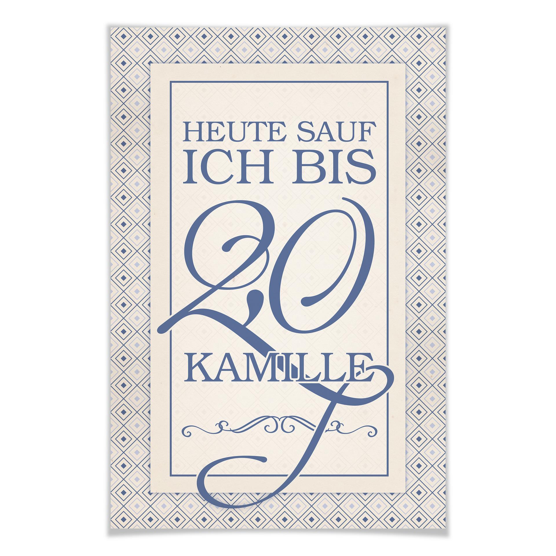 Poster Heute sauf ich bis 2,0 Kamille