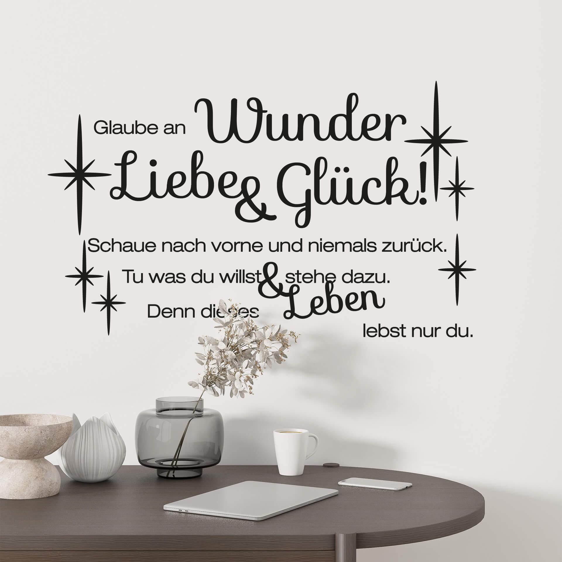 Wandtattoo Glaube an Wunder, Liebe und Glück!