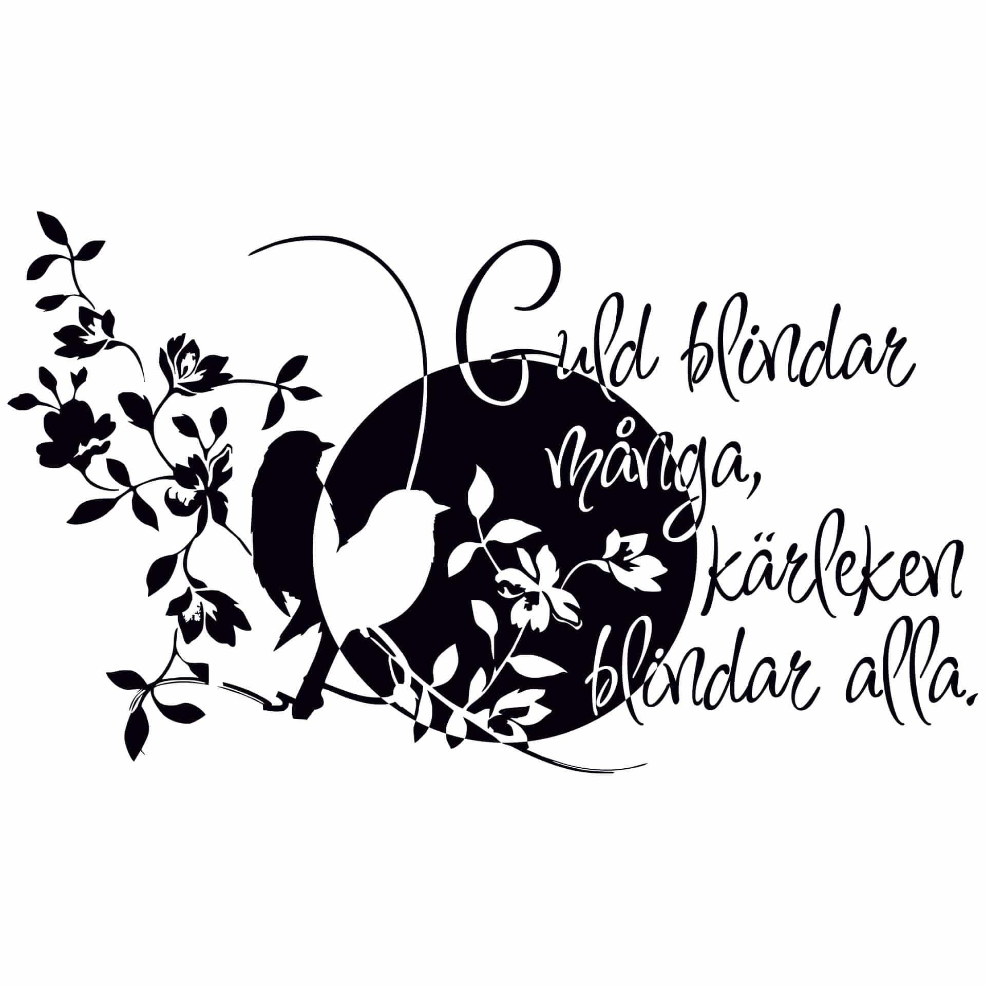 Muursticker Guld blindar många...
