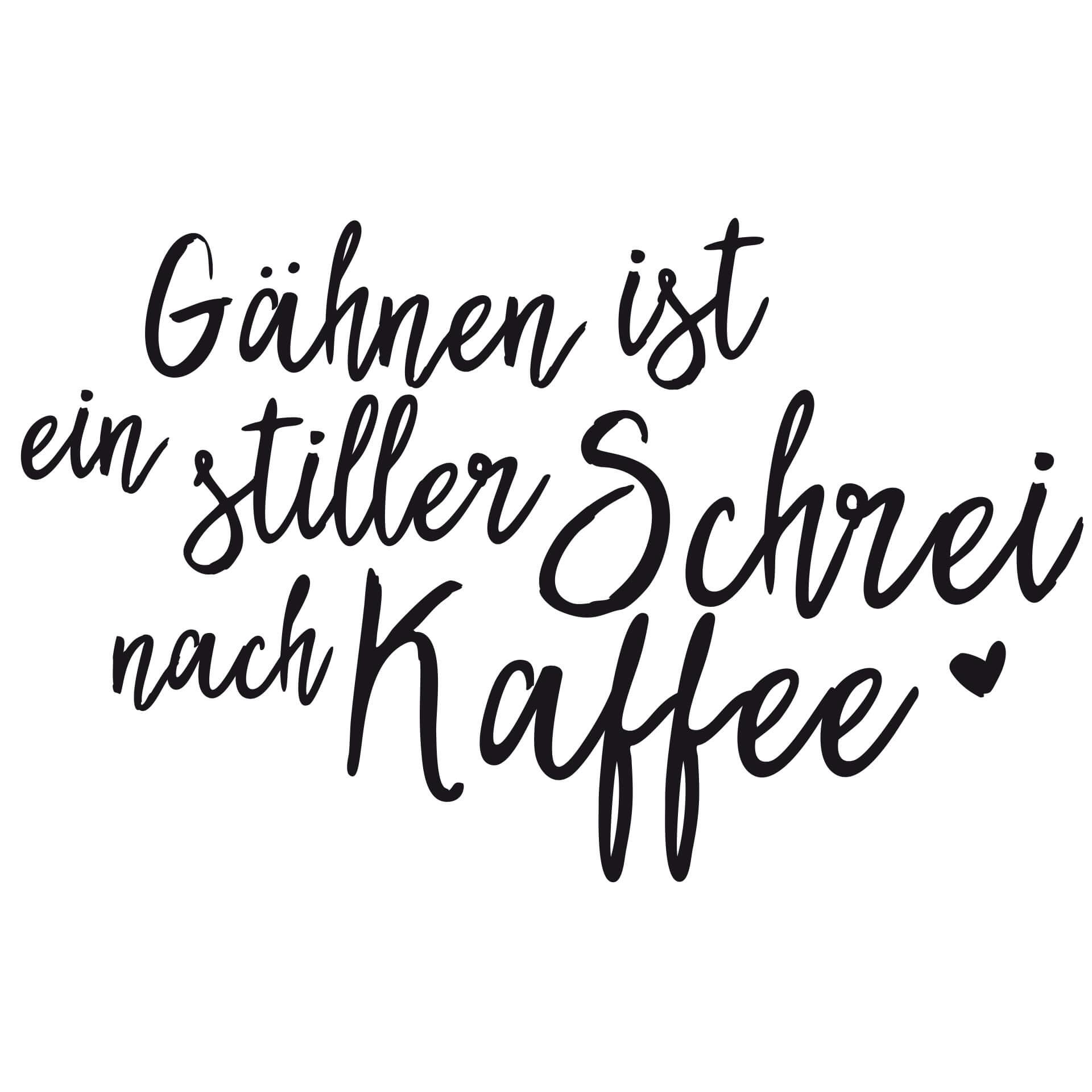 Wandtattoo Gähnen ist ein stiller Schrei nach Kaffee 02