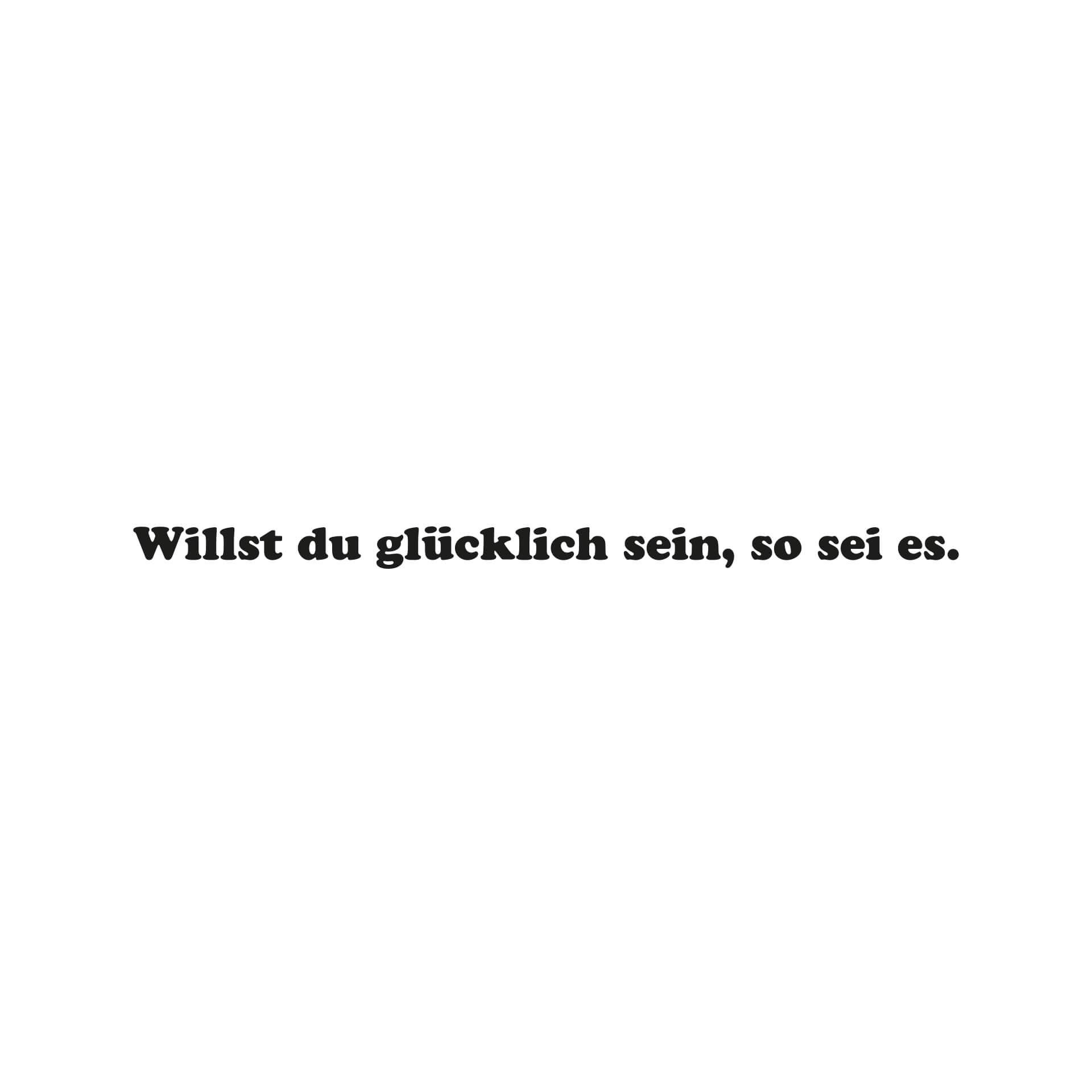 Wandtattoo Willst du glücklich sein...