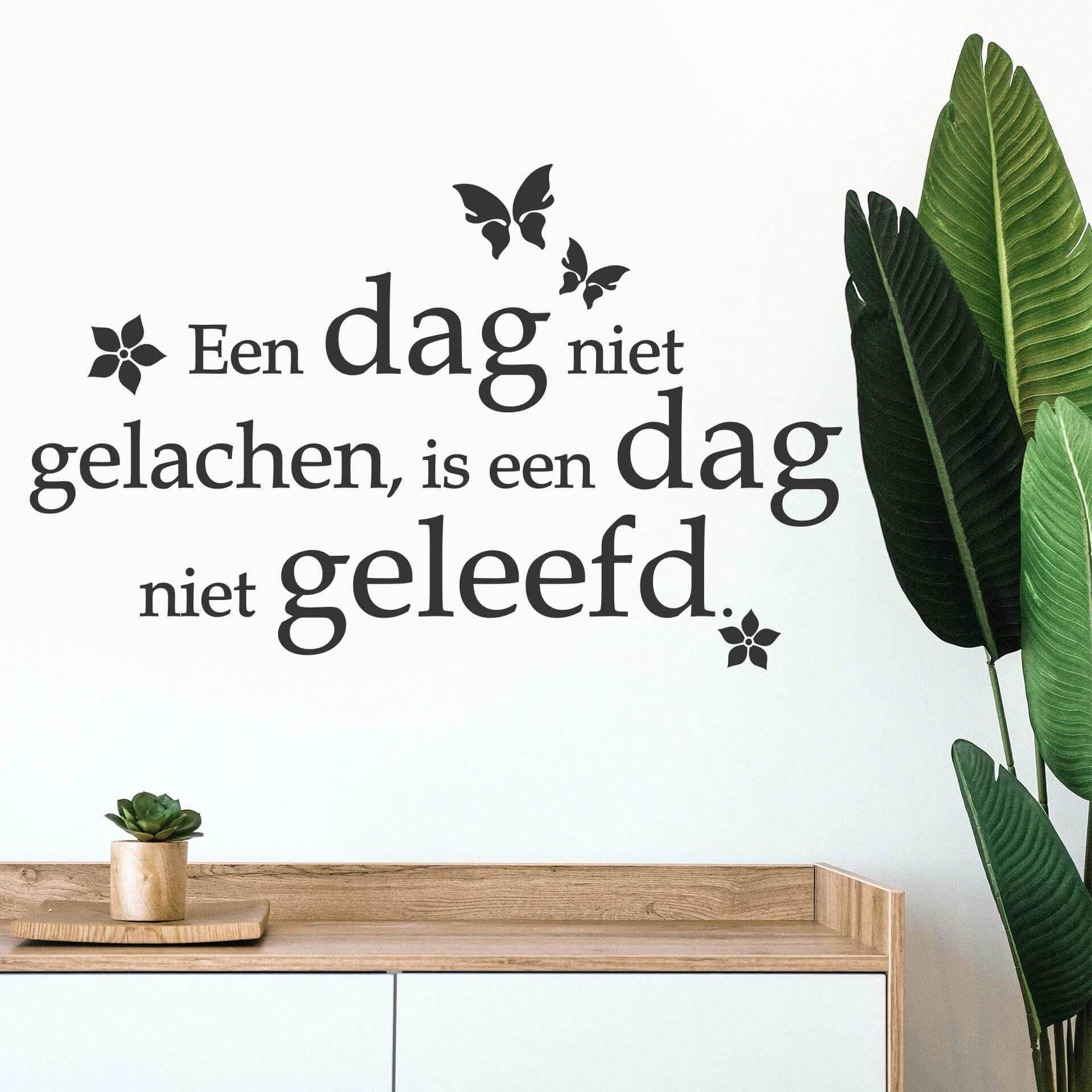 Muursticker Een dag niet gelachen, is een dag niet geleefd