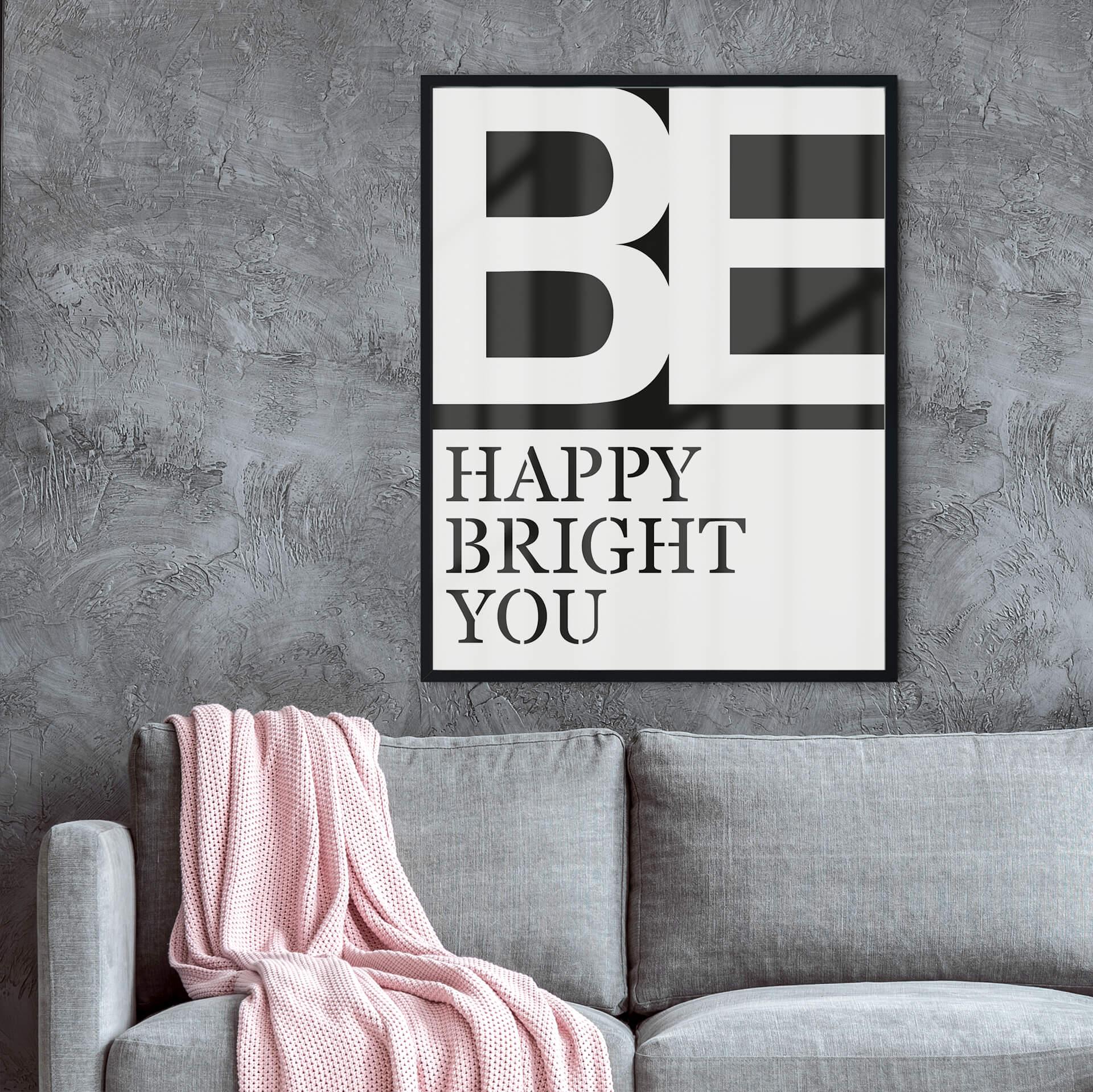 Plakat - Be happy be you