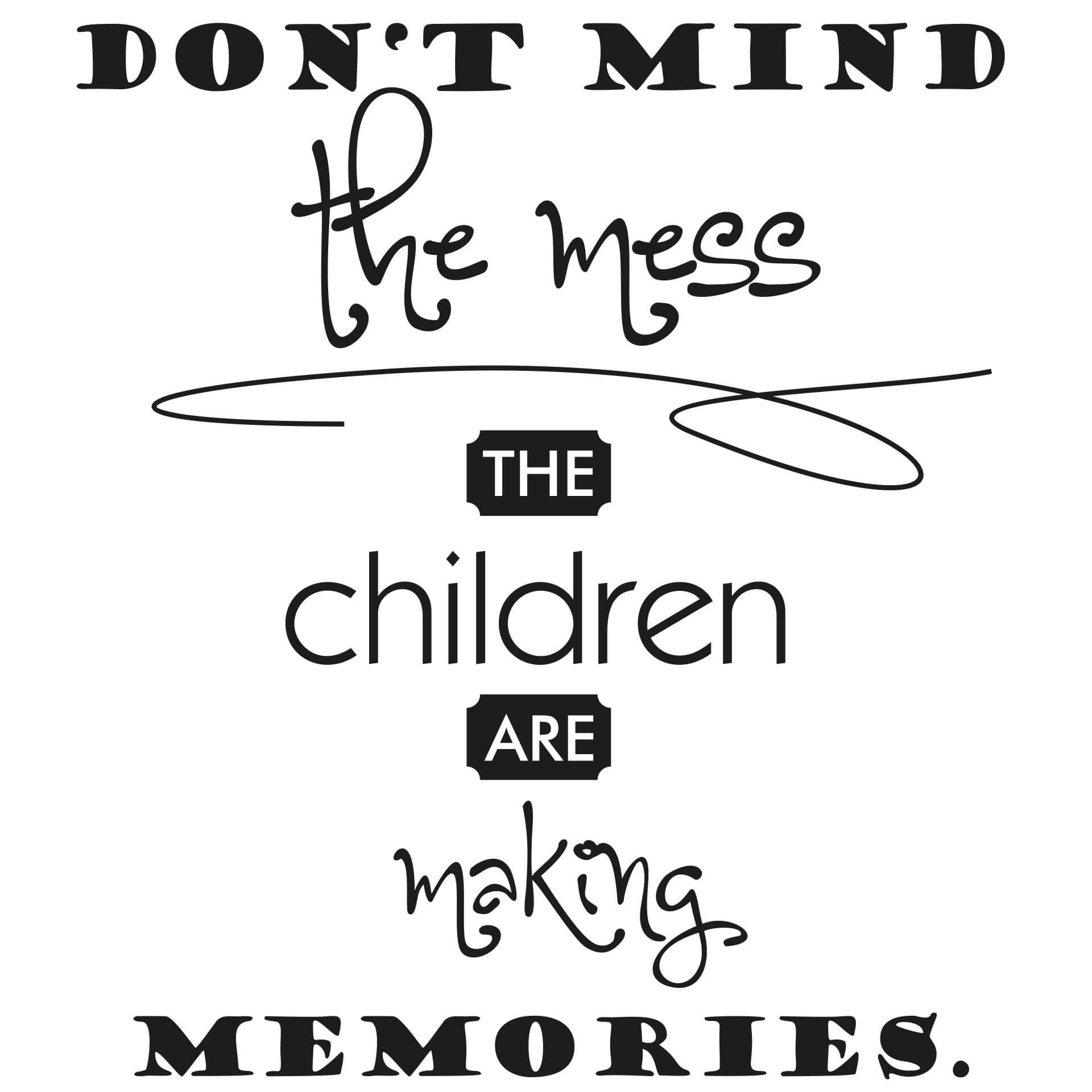Adesivo murale - Don't mind the mess...