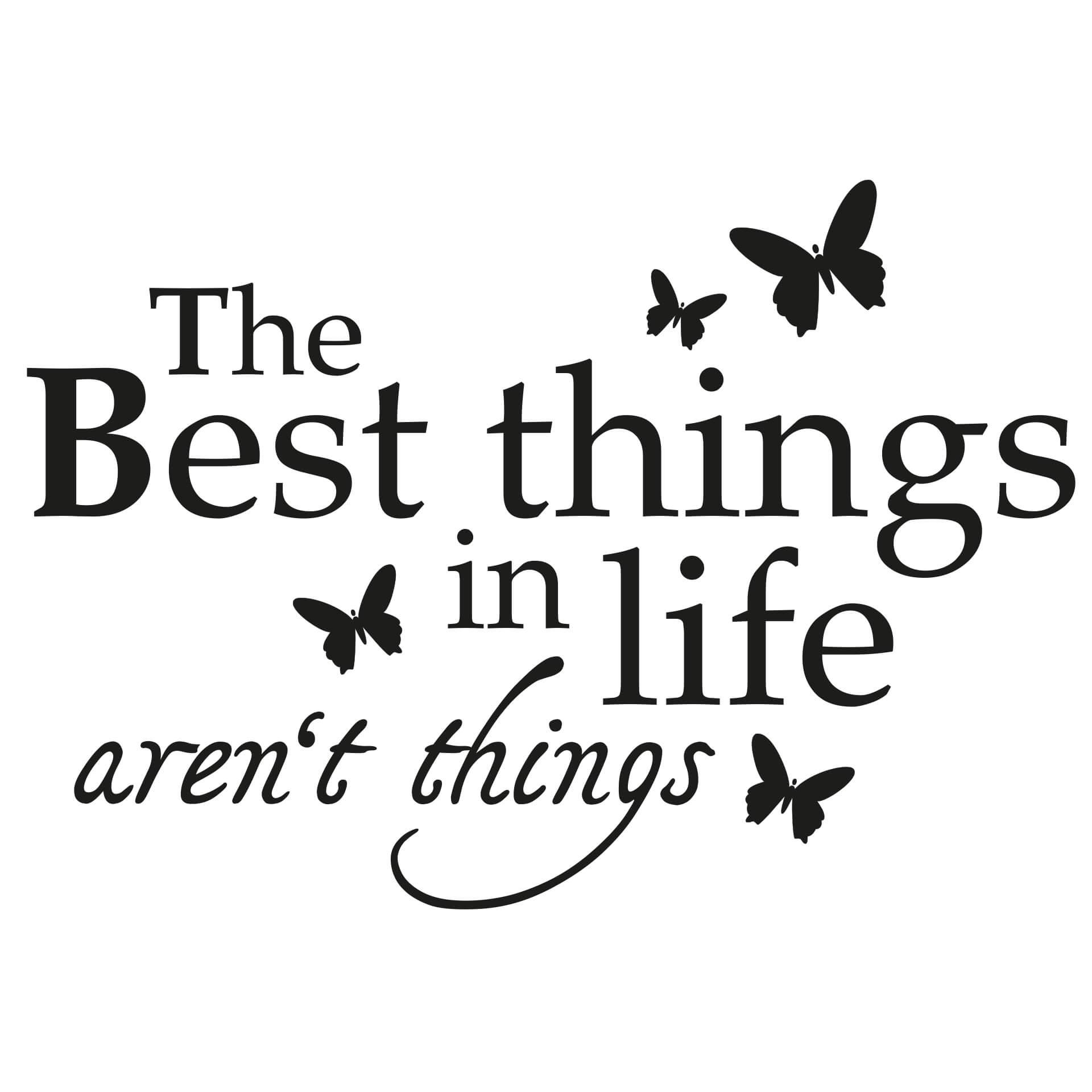 Adesivo murale - The best things in life...