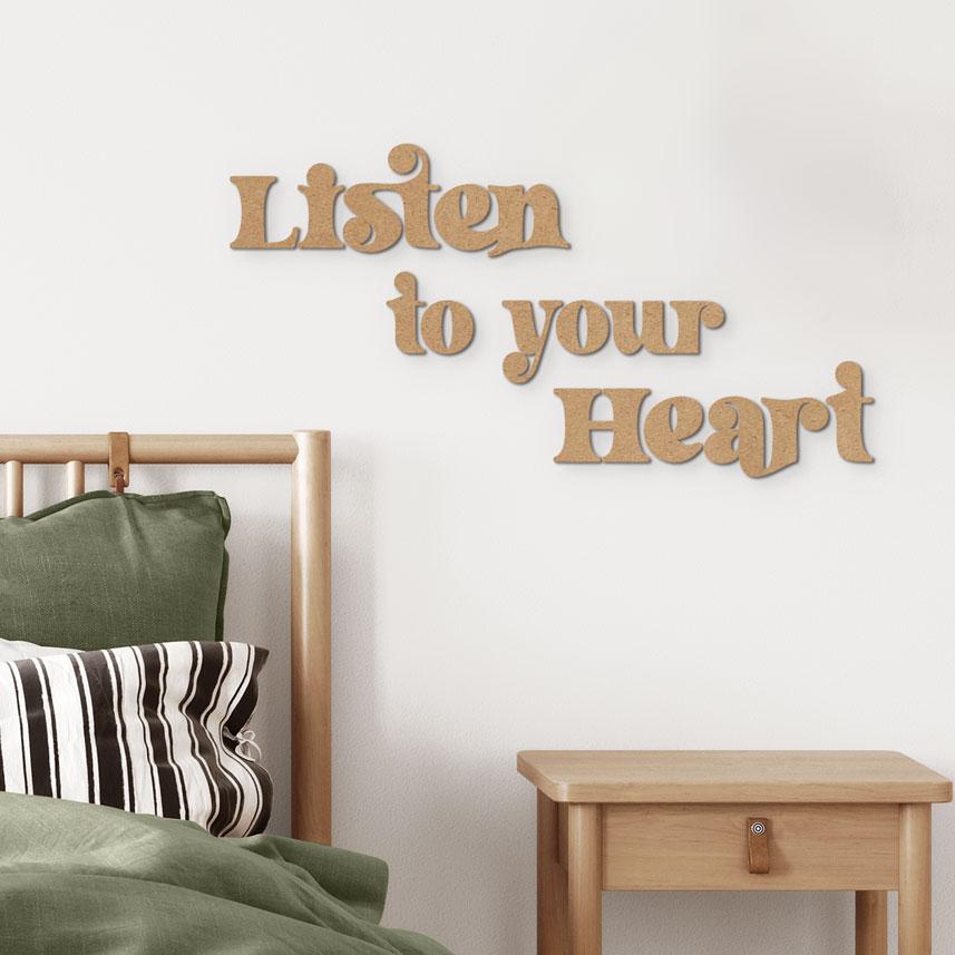 Träbokstäver Listen to your Heart - MDF natur