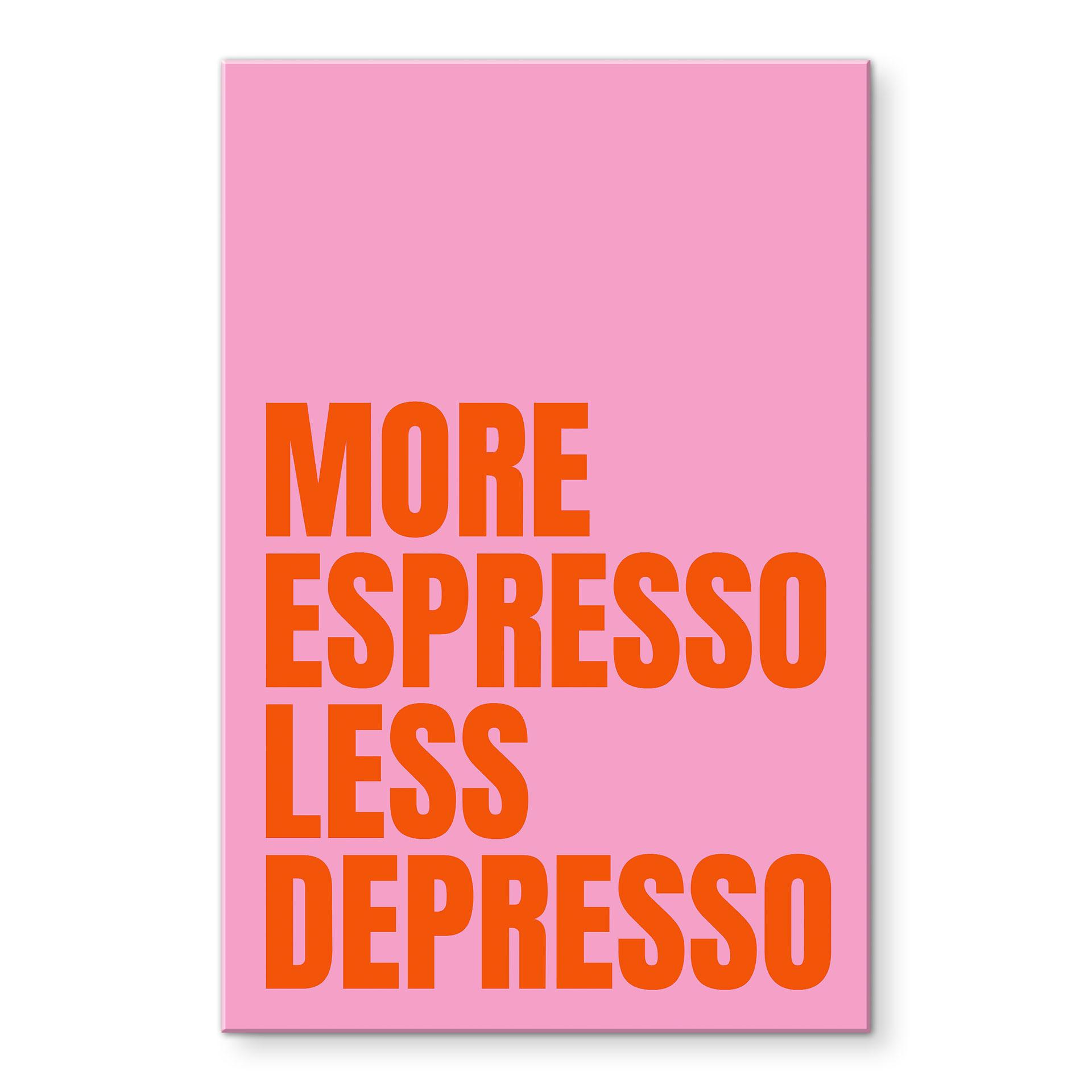 Akrylbillede Mere espresso mindre depresso - Fritsch