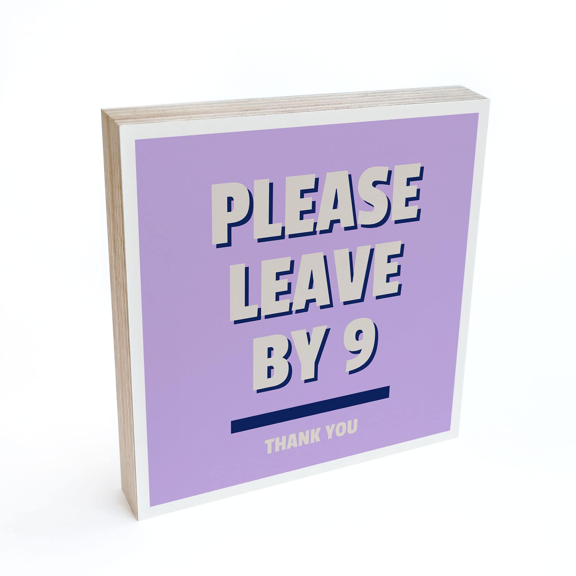 Træ dekoration blok Please leave by 9 - Fritsch