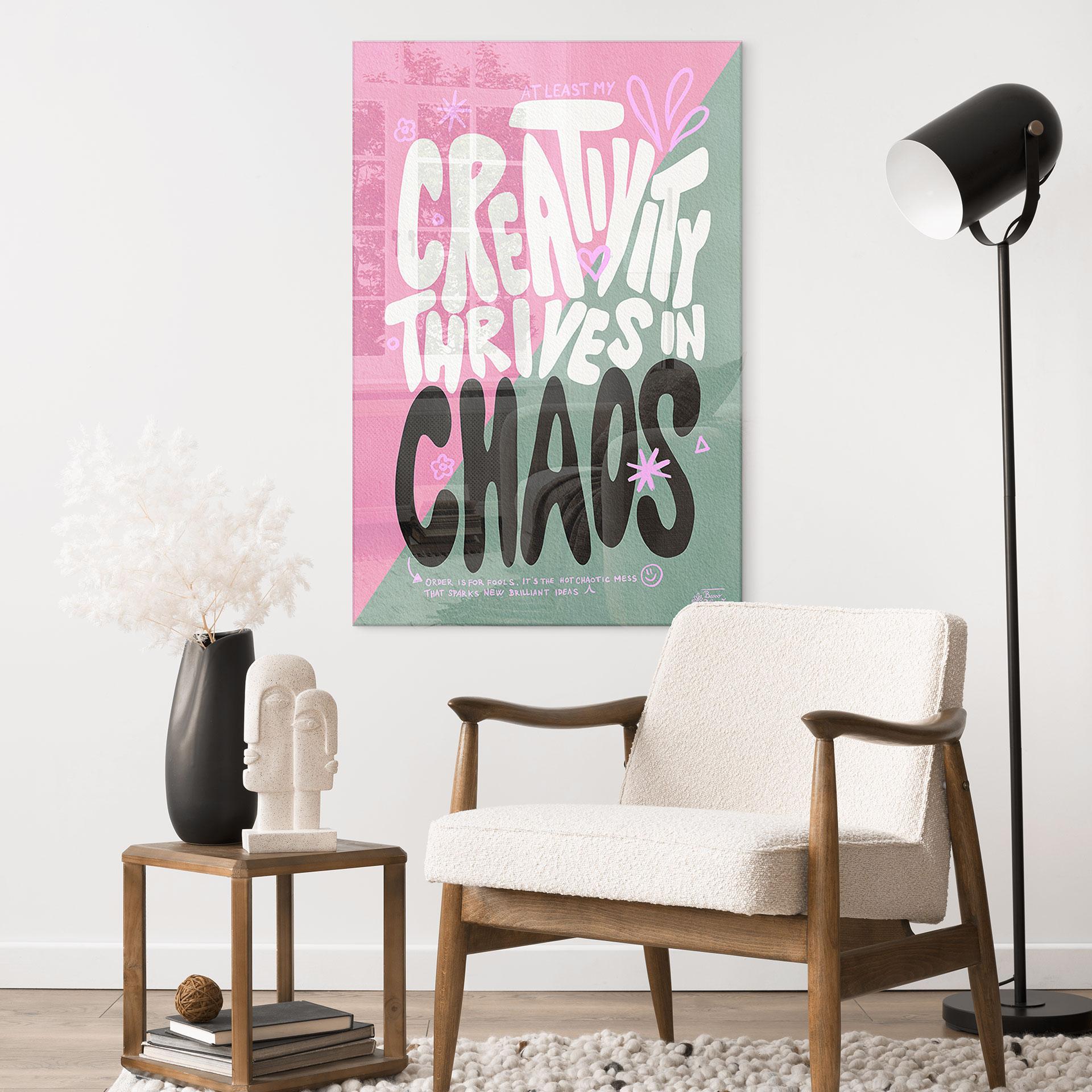 Akrylbillede Creativity thrives in Chaos - Bloom