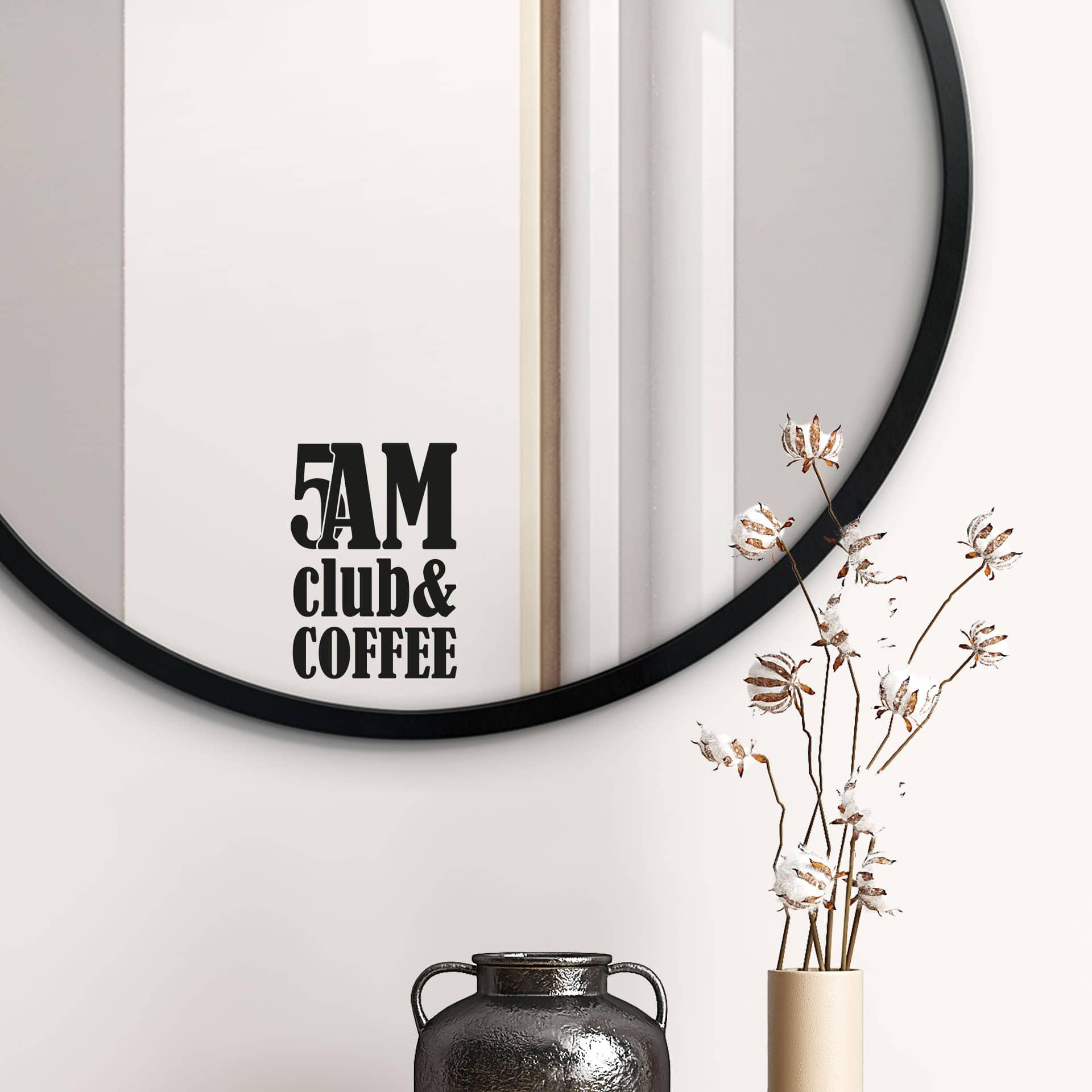 Spejlklistermærke, dekorativt klistermærke 5 am Club & Coffee