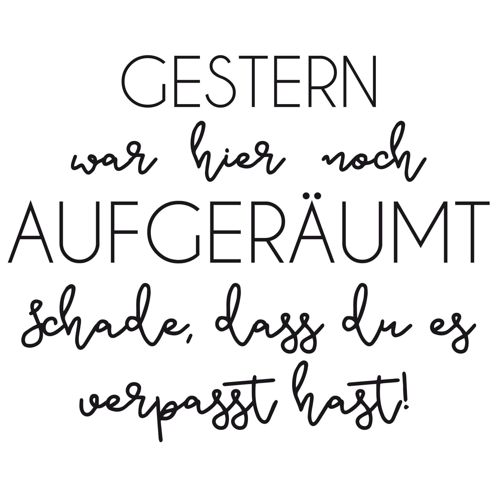 Wandtattoo Gestern war hier noch aufgeräumt...