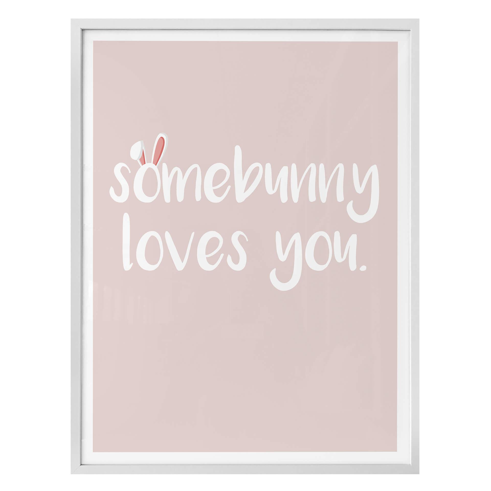 Poster Somebunny loves you